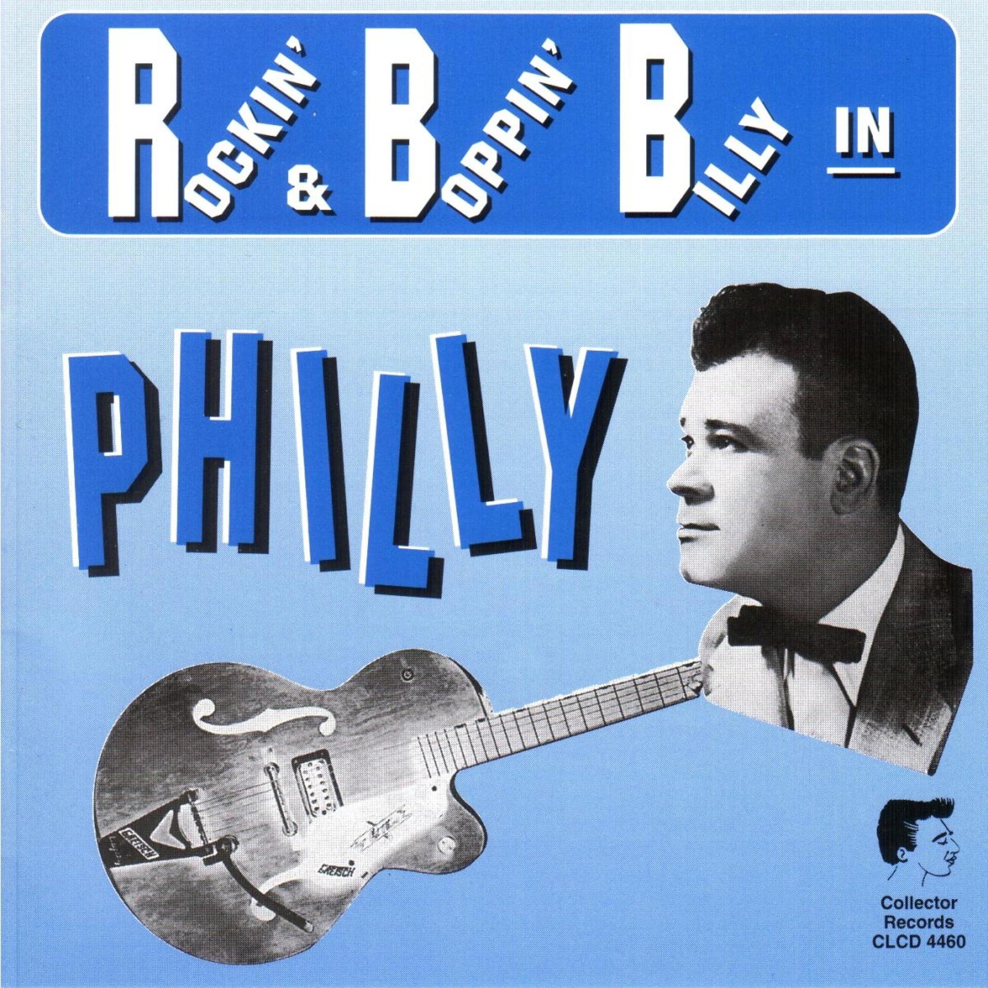 Постер альбома Rockin' & Boppin' Billy in Philly