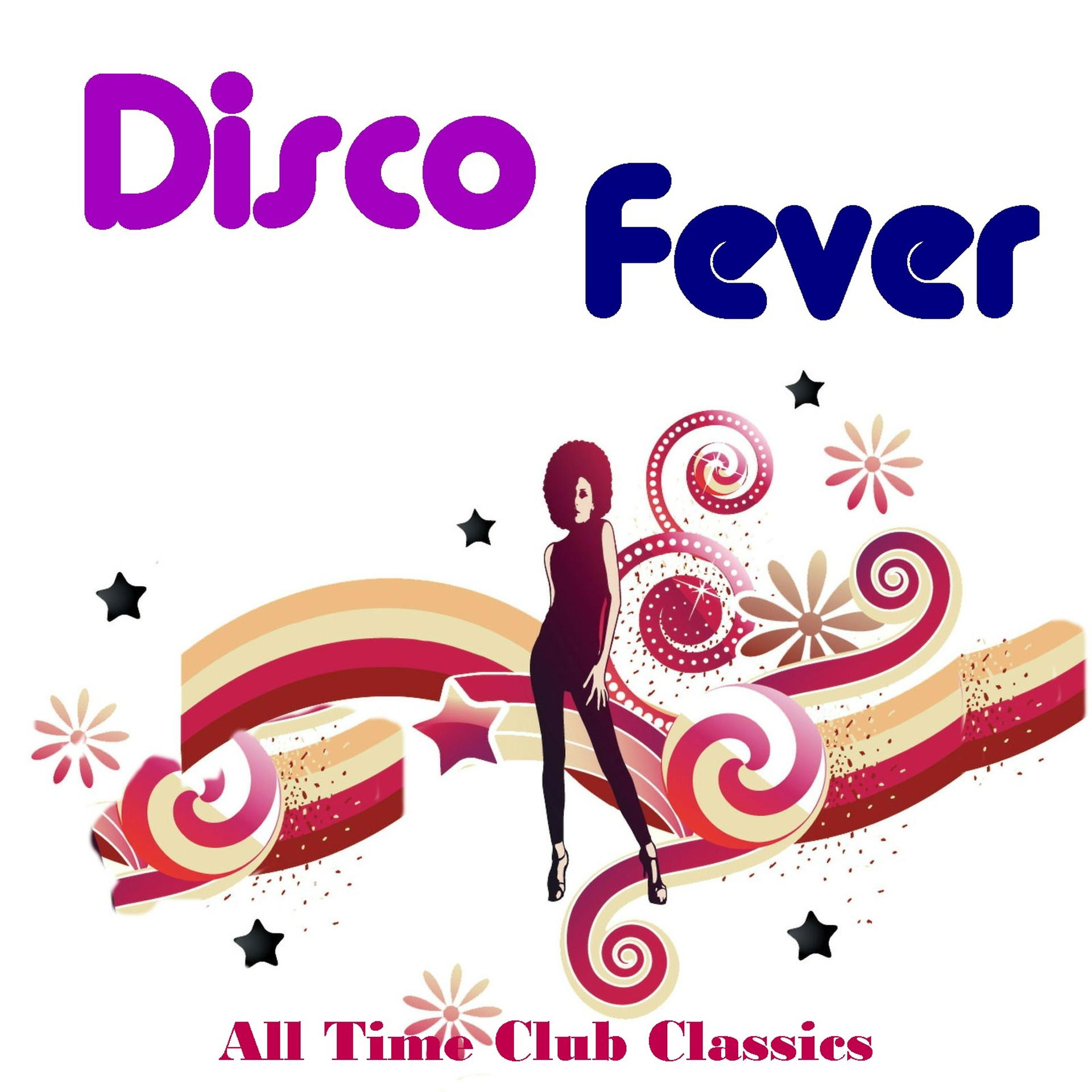 Постер альбома Disco Fever: All Time Club Classics