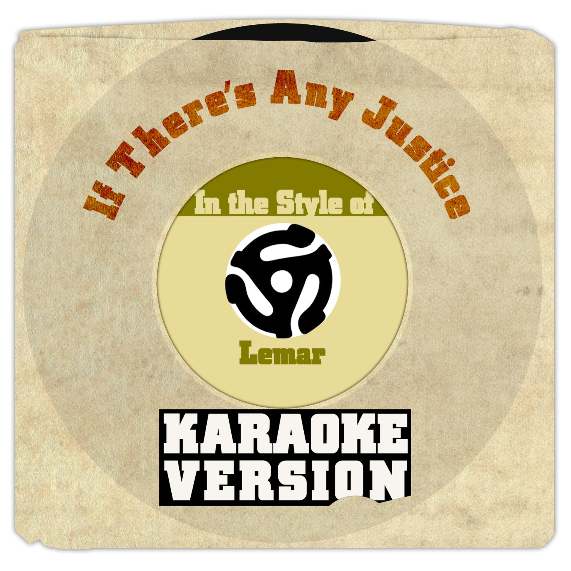 Постер альбома If There's Any Justice (In the Style of Lemar) [Karaoke Version] - Single