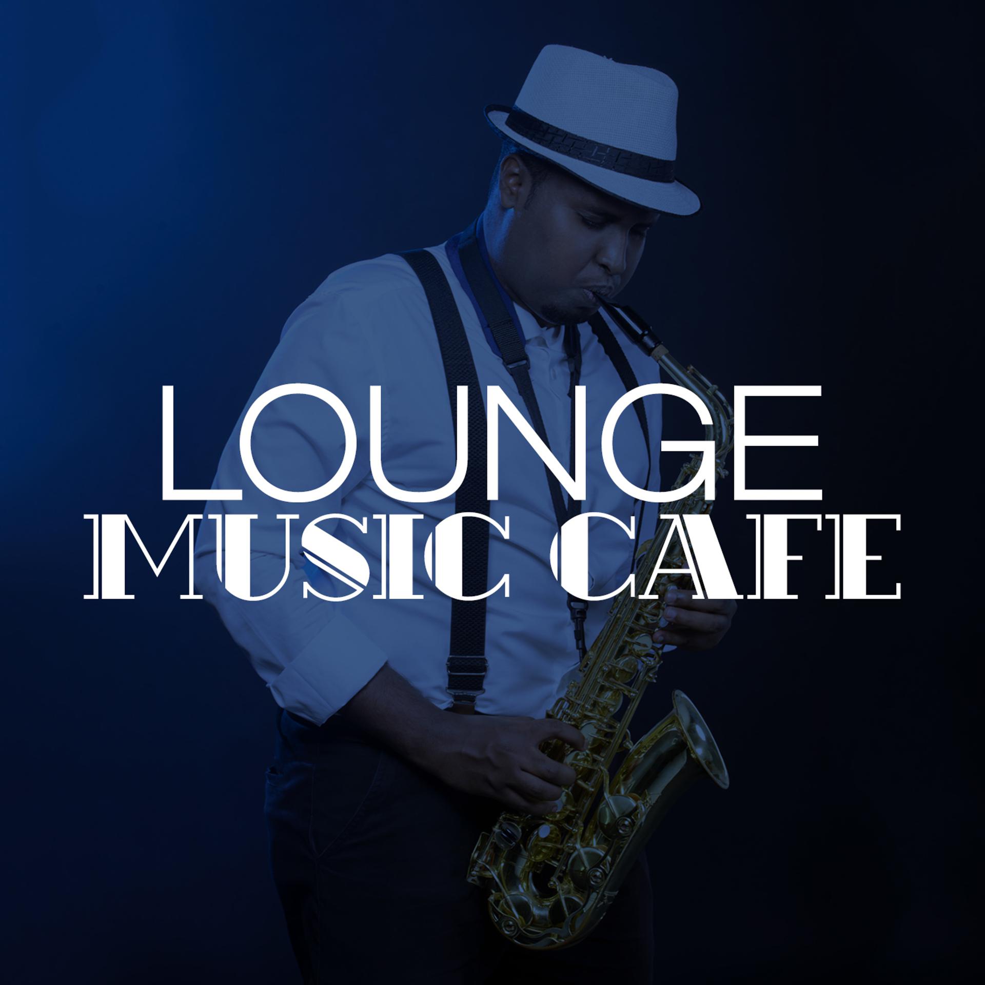 Постер альбома Lounge Music Cafe