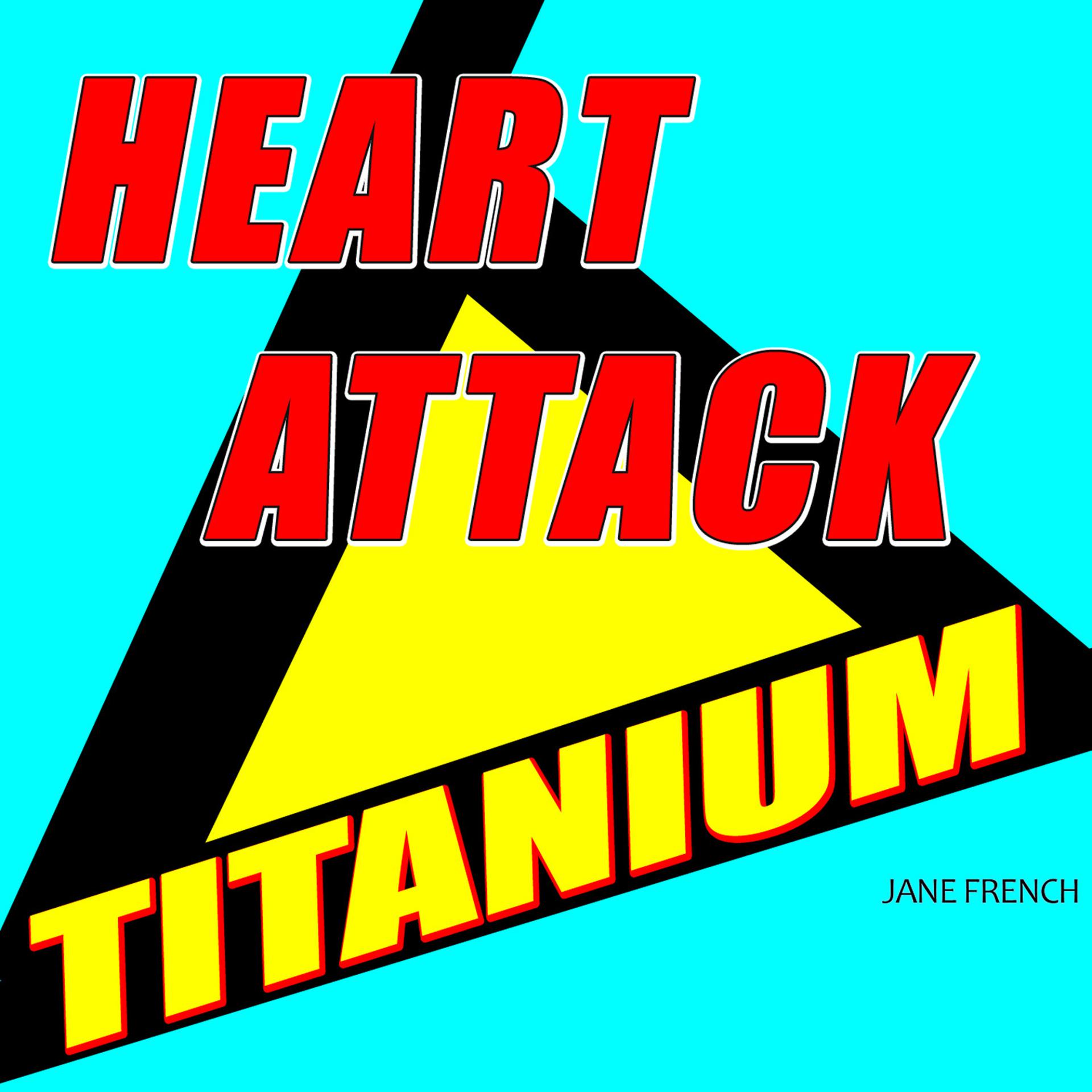 Постер альбома Titanium Heart Attack