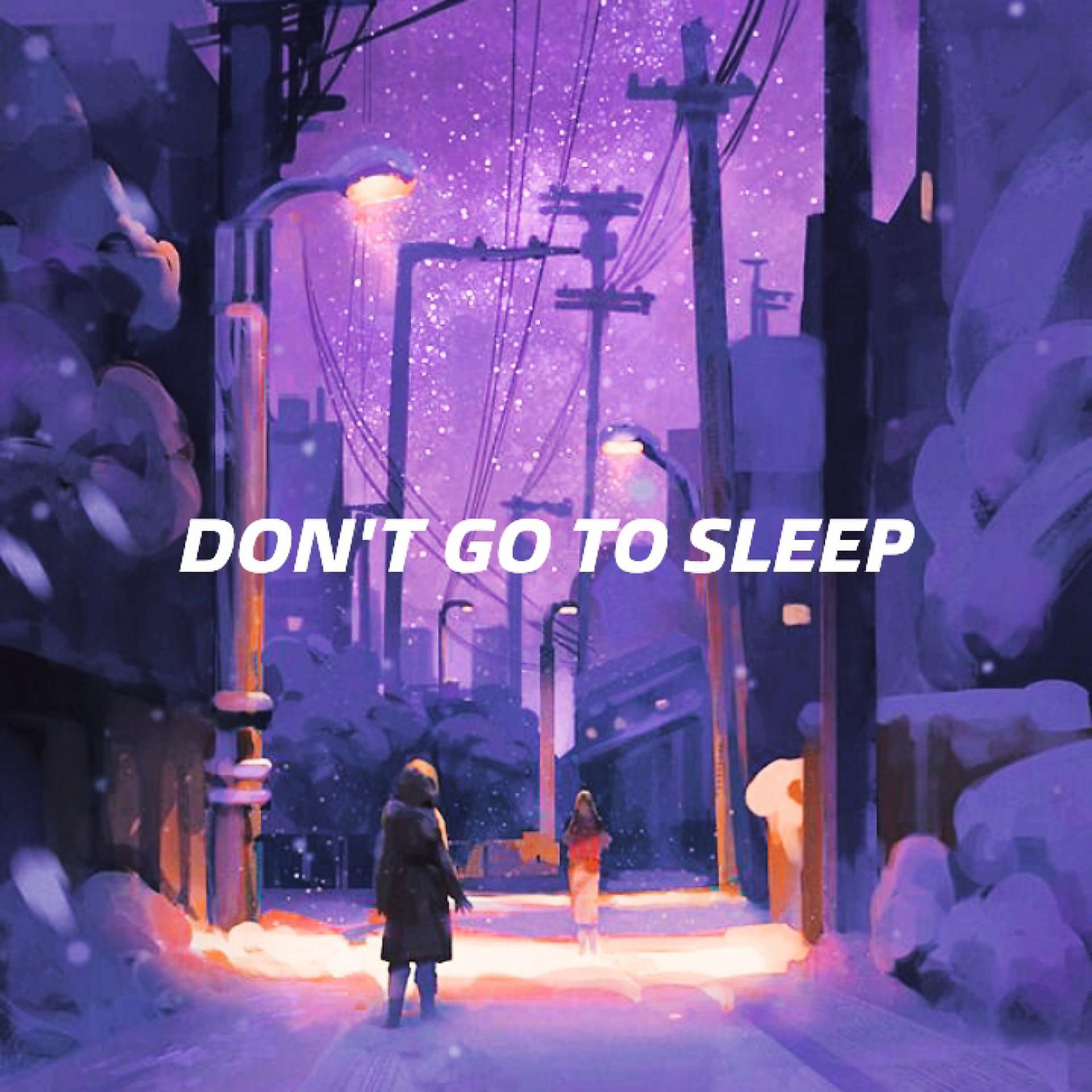Постер альбома Don't Go to Sleep