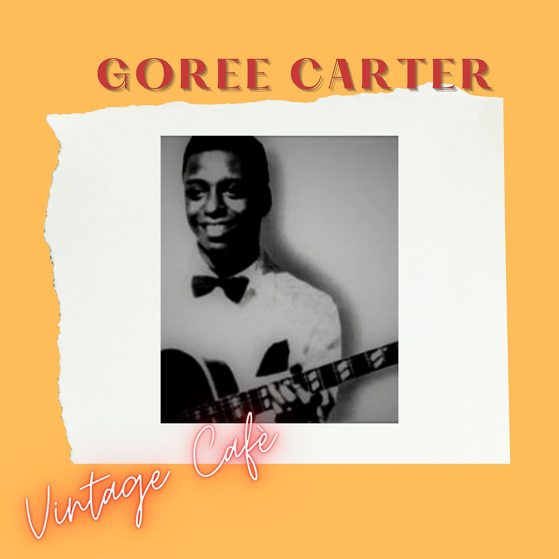 Постер альбома Goree Carter - Vintage Cafè