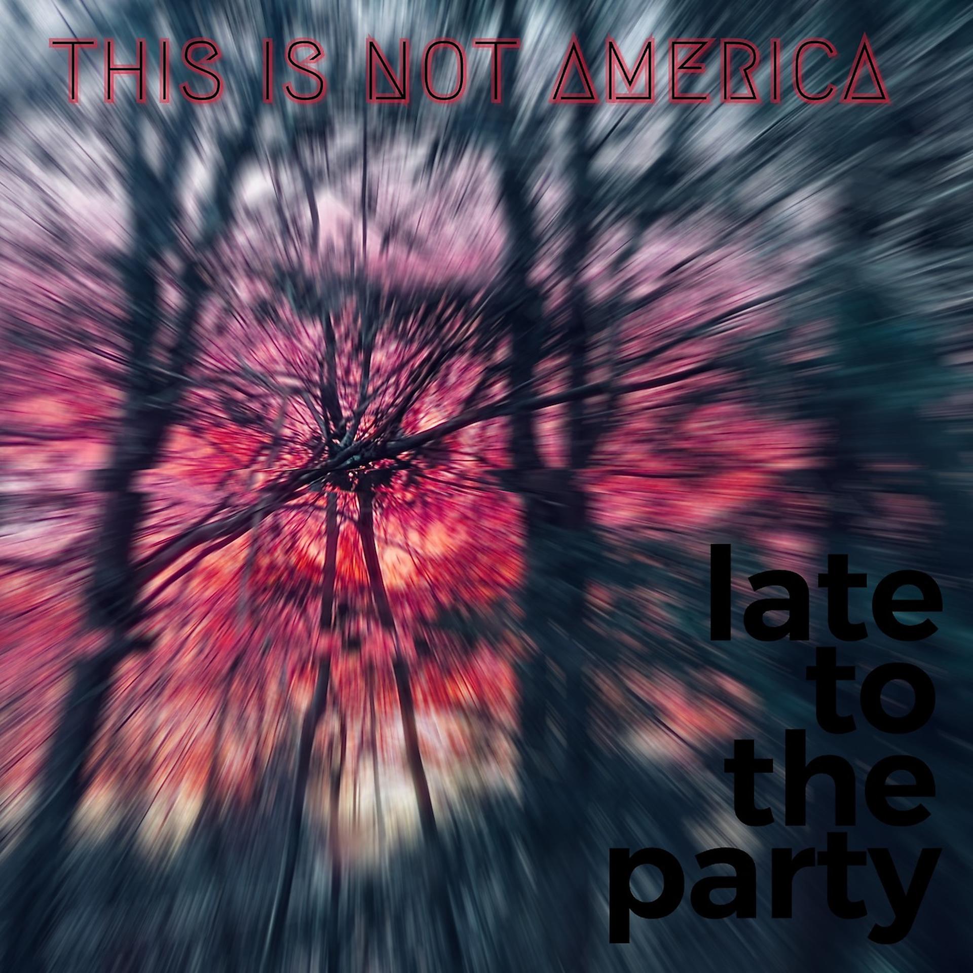 Постер альбома Late to the Party