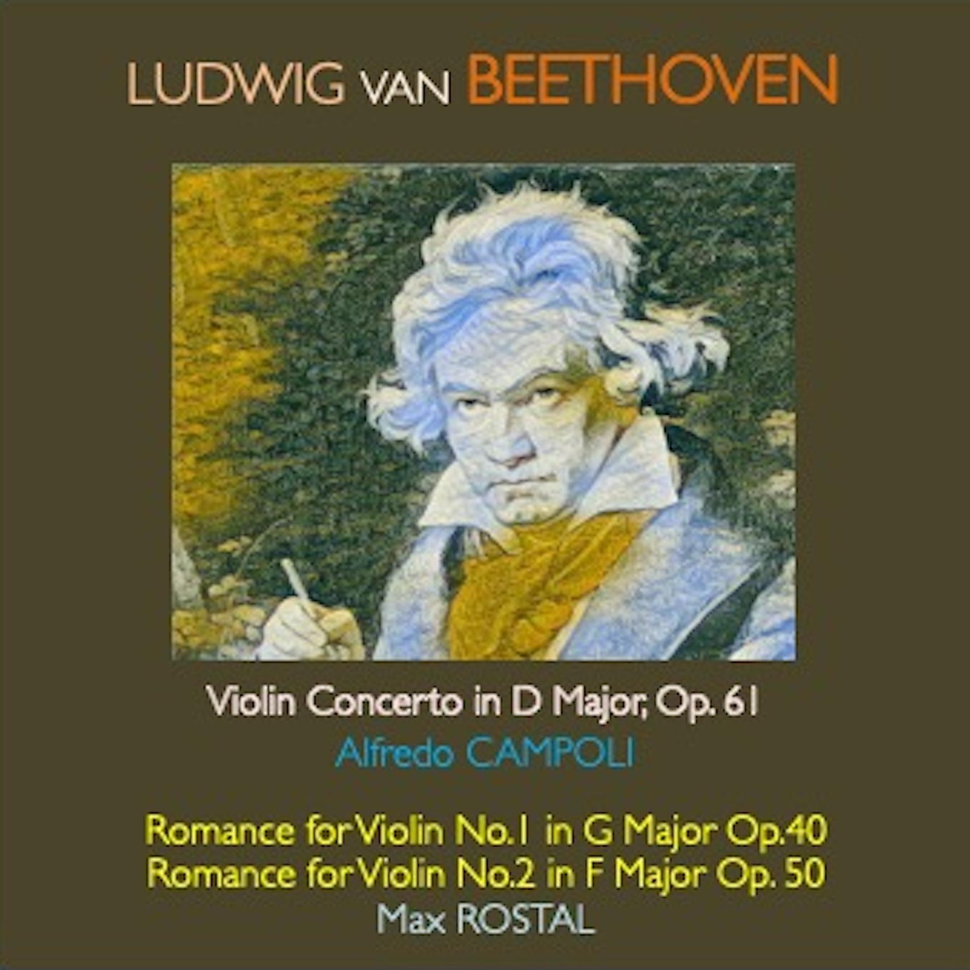Постер альбома Ludwig van Beethoven - Violin Concerto in D Major, Op.61 · Romance for Violin No.1 in G Major, Op. 40 · Romance for Violin No.2 in F Major, Op.50
