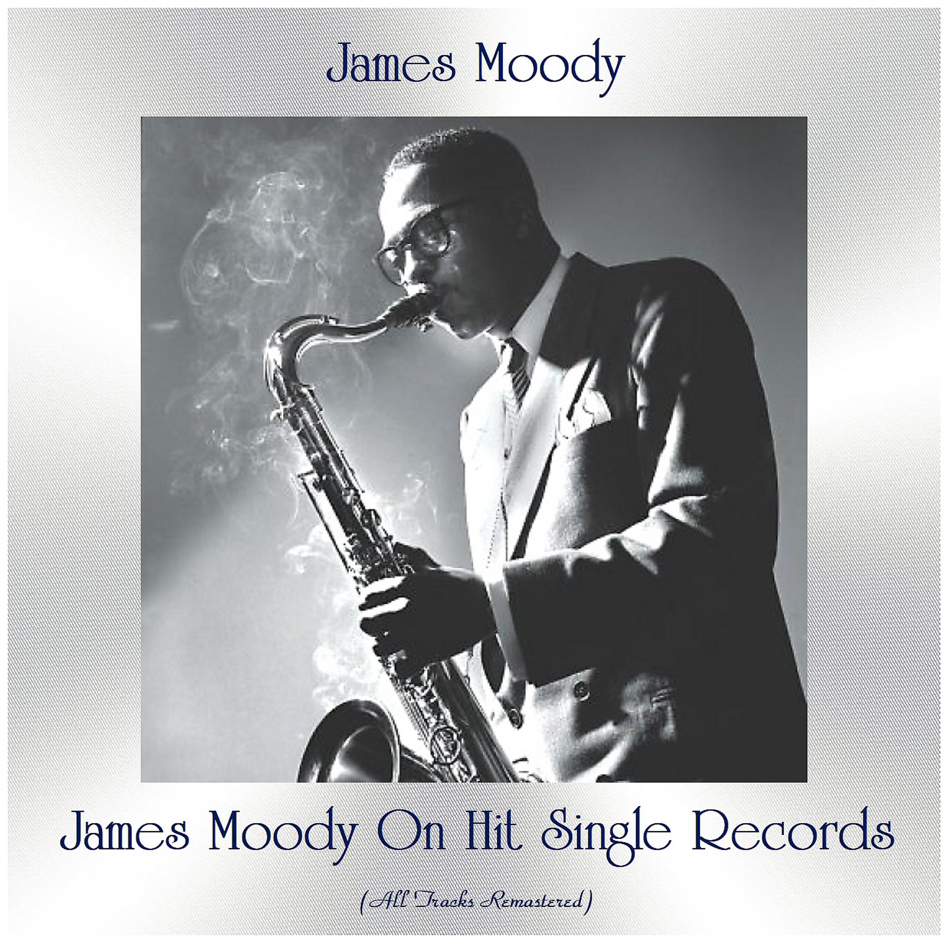 Постер альбома James Moody On Hit Single Records