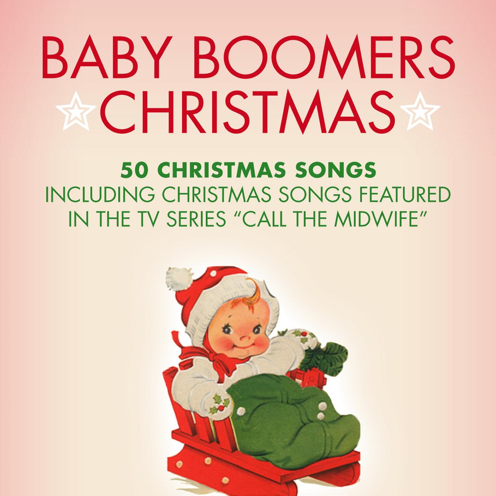 Постер альбома Baby Boomer Christmas: 50 Christmas Songs Including Christmas Songs Featured in the TV Series "Call the Midwife"