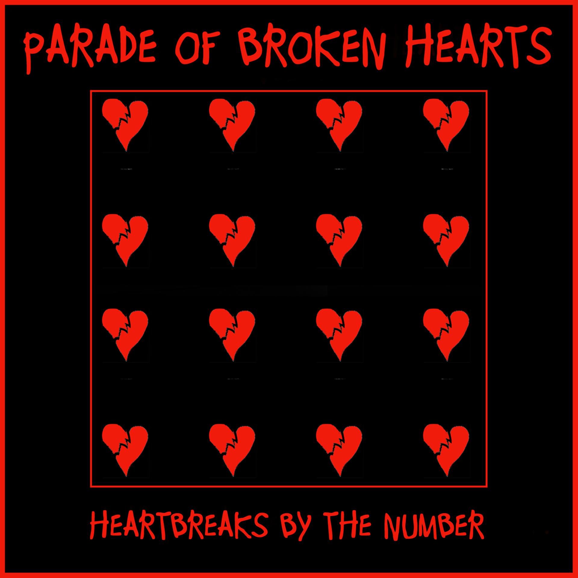 Постер альбома Parade Of Broken Hearts (Heartbreaks By The Number)