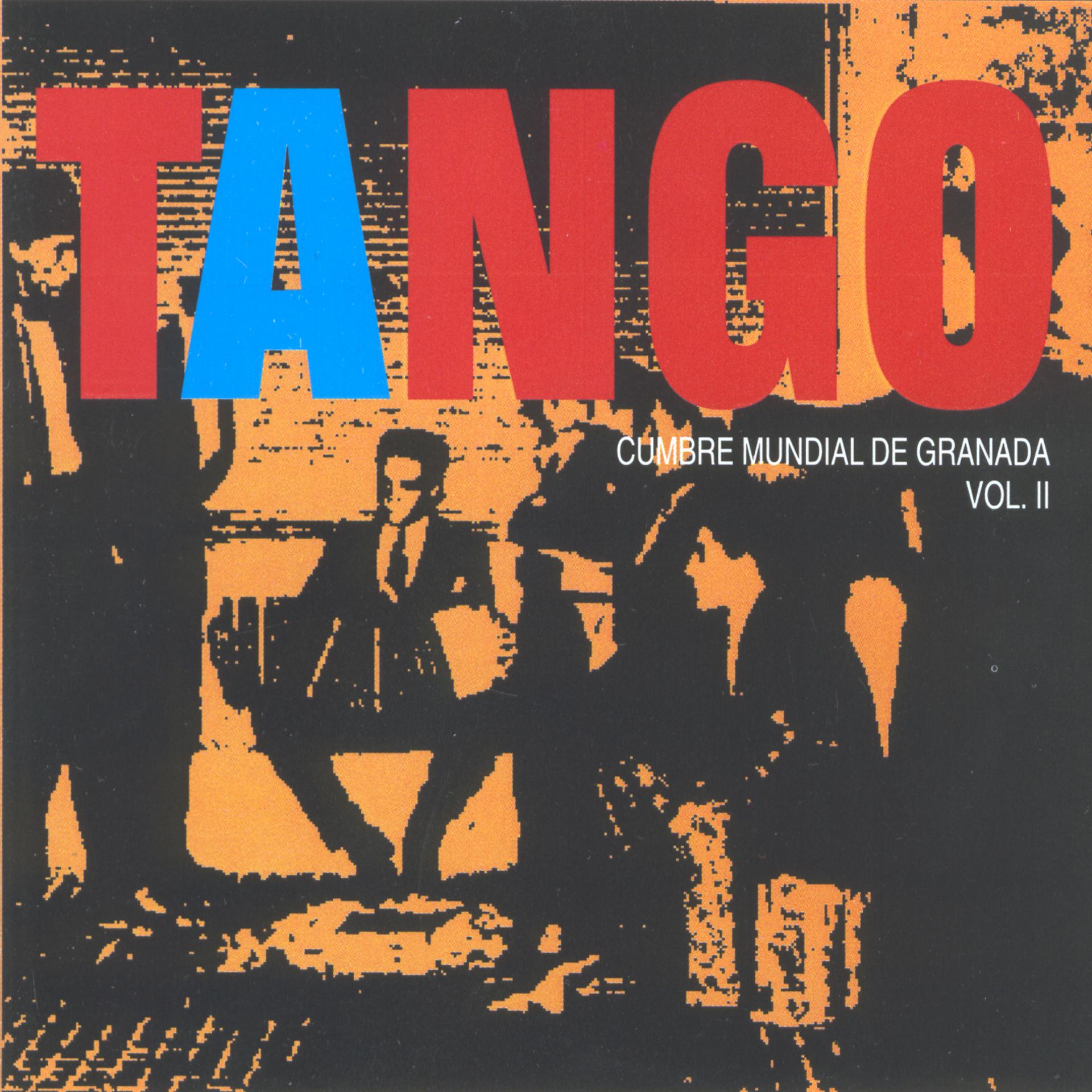 Постер альбома Tango: Cumbre Mundial de Granada, Vol. II