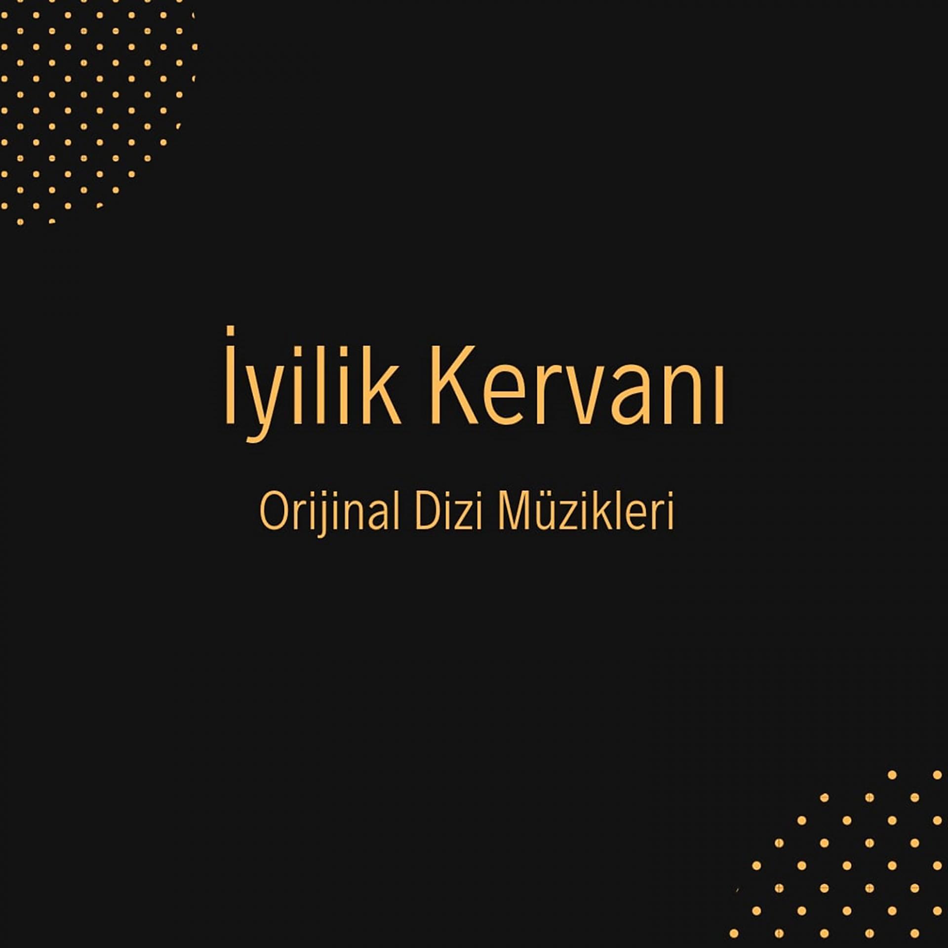 Постер альбома İyilik Kervanı