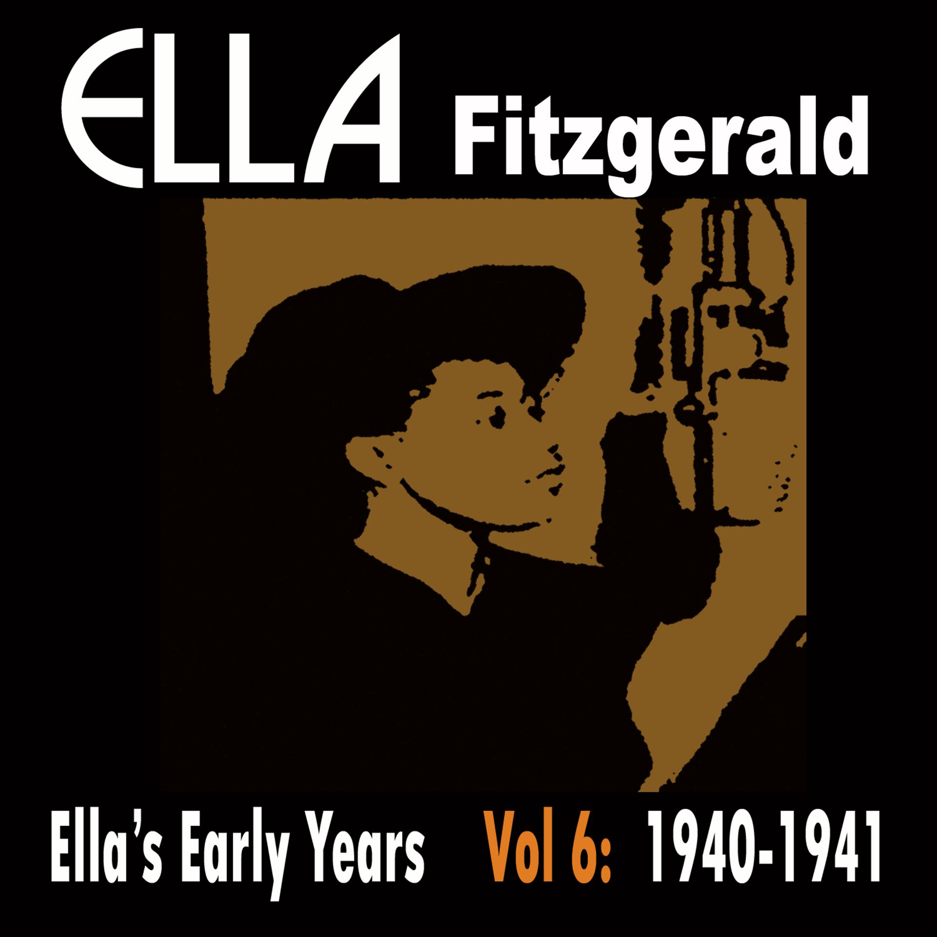 Постер альбома Ella's Early Years, Vol. 6: 1940-41