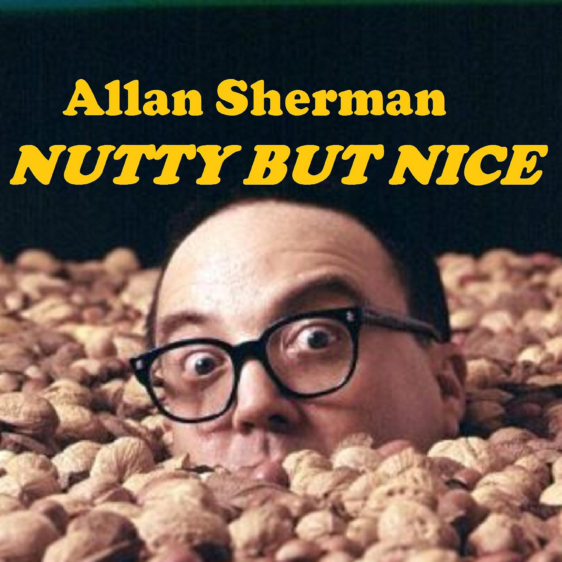 Постер альбома Allan Sherman’s Nutty but Nice