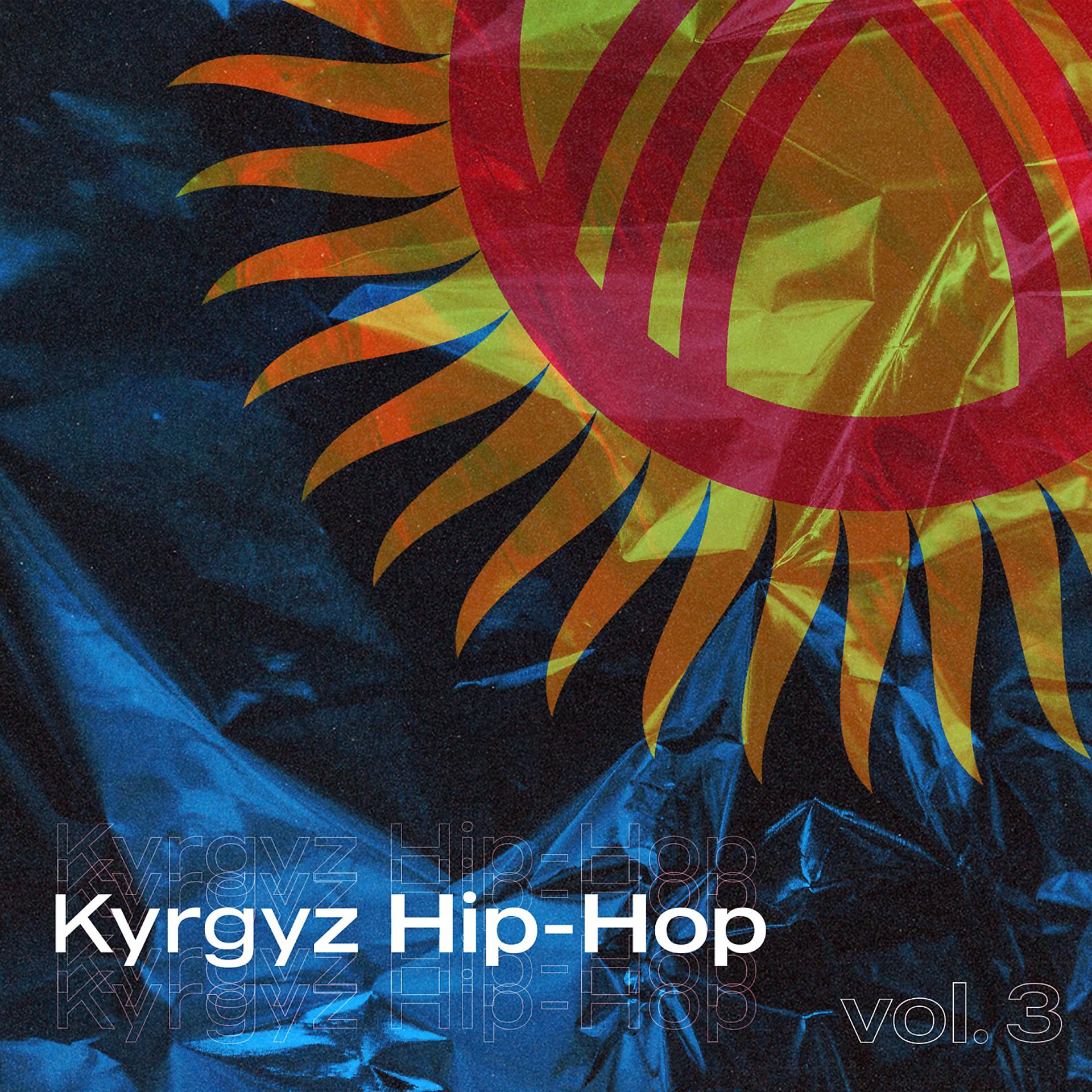 Постер альбома Kyrgyz Hip-Hop, Vol. 3
