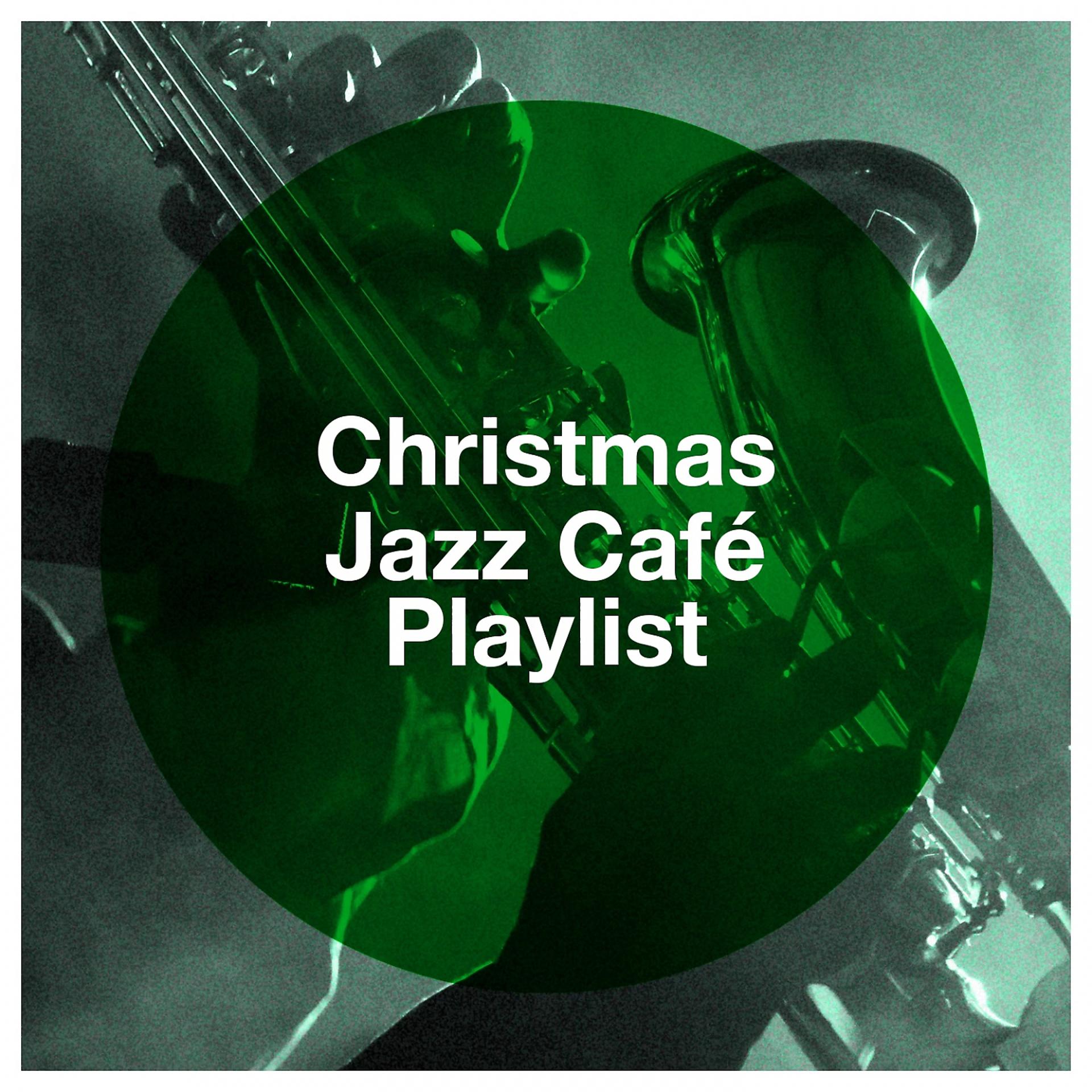 Постер альбома Christmas Jazz Café Playlist