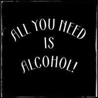 Постер альбома All You Need Is - Alcohol!