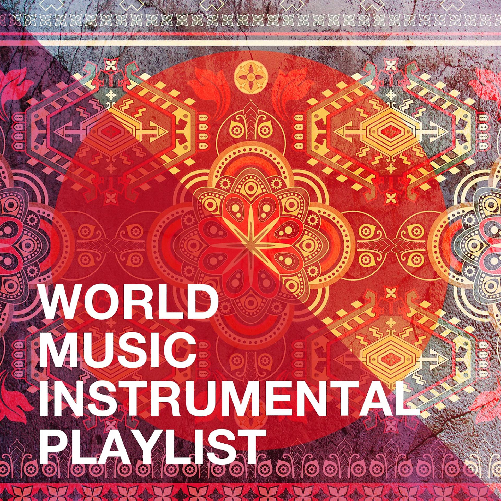 Постер альбома World Music Instrumental Playlist
