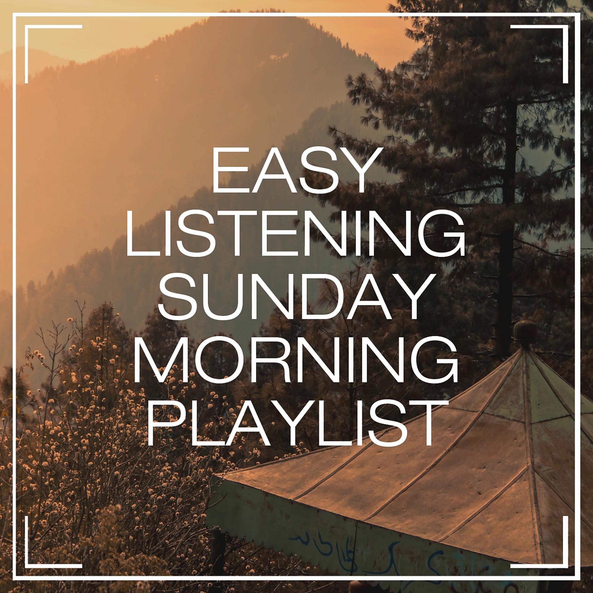 Постер альбома Easy Listening Sunday Morning Playlist