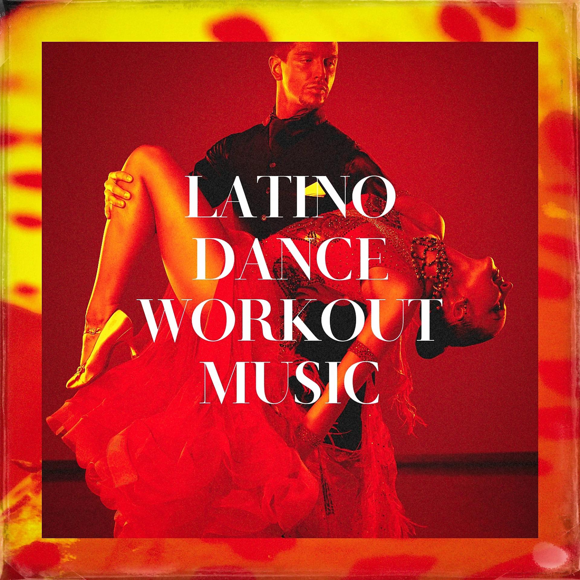 Постер альбома Latino Dance Workout Music