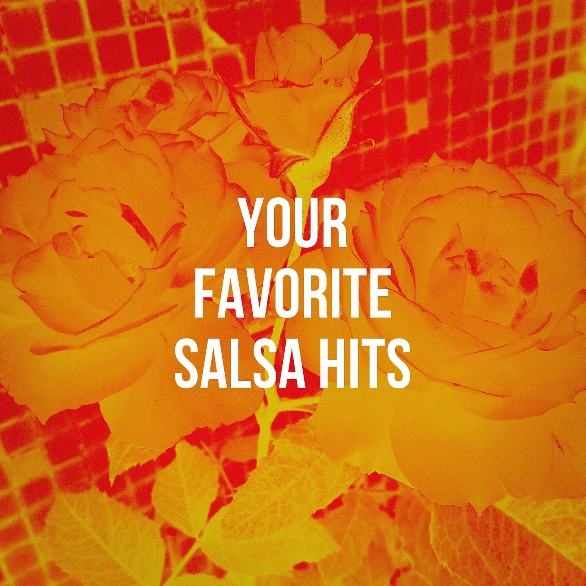 Постер альбома Your Favorite Salsa Hits