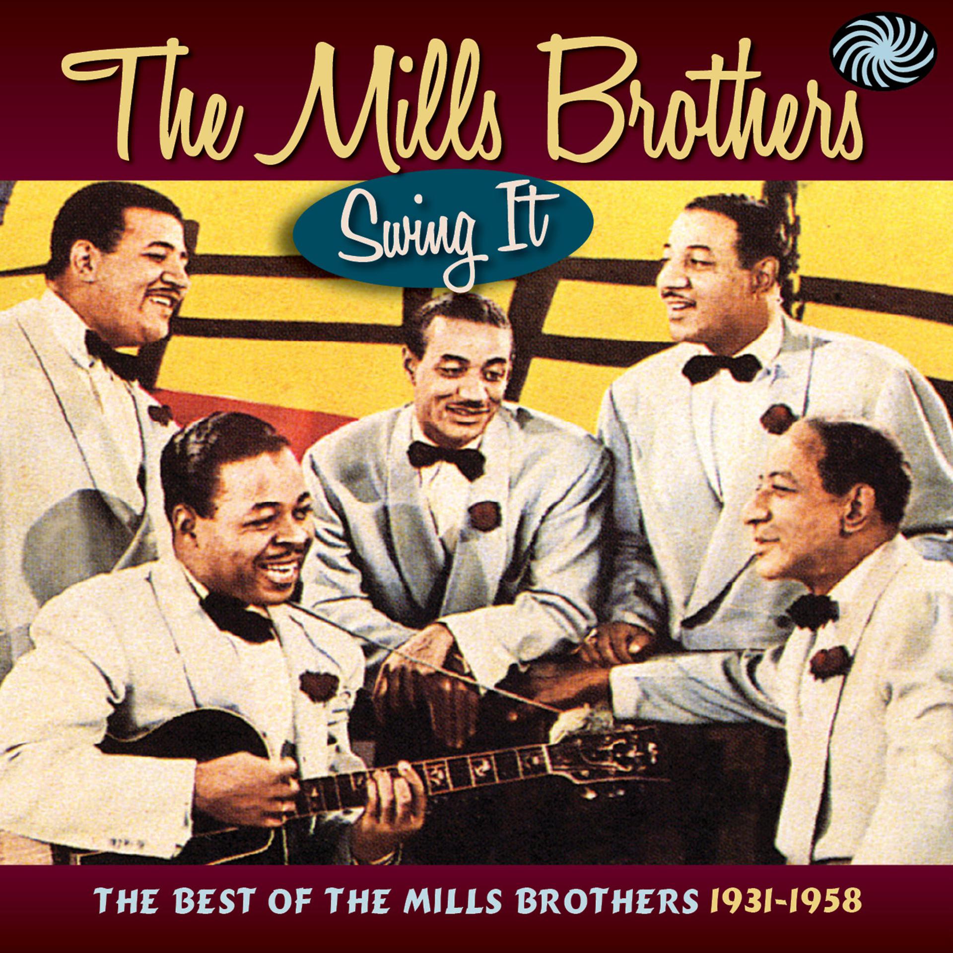 Постер альбома Swing It! The Best of the Mills Brothers 1931-1958