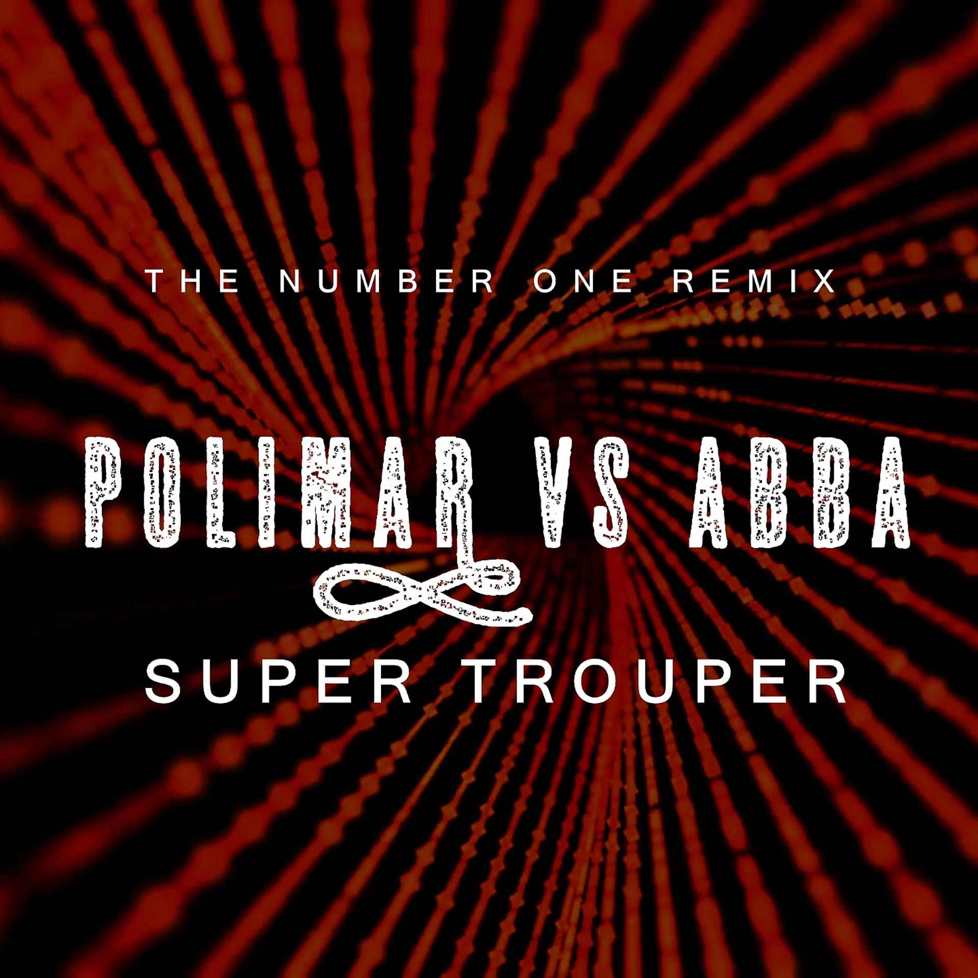 Постер к треку ABBA - Super Trouper (Remix)