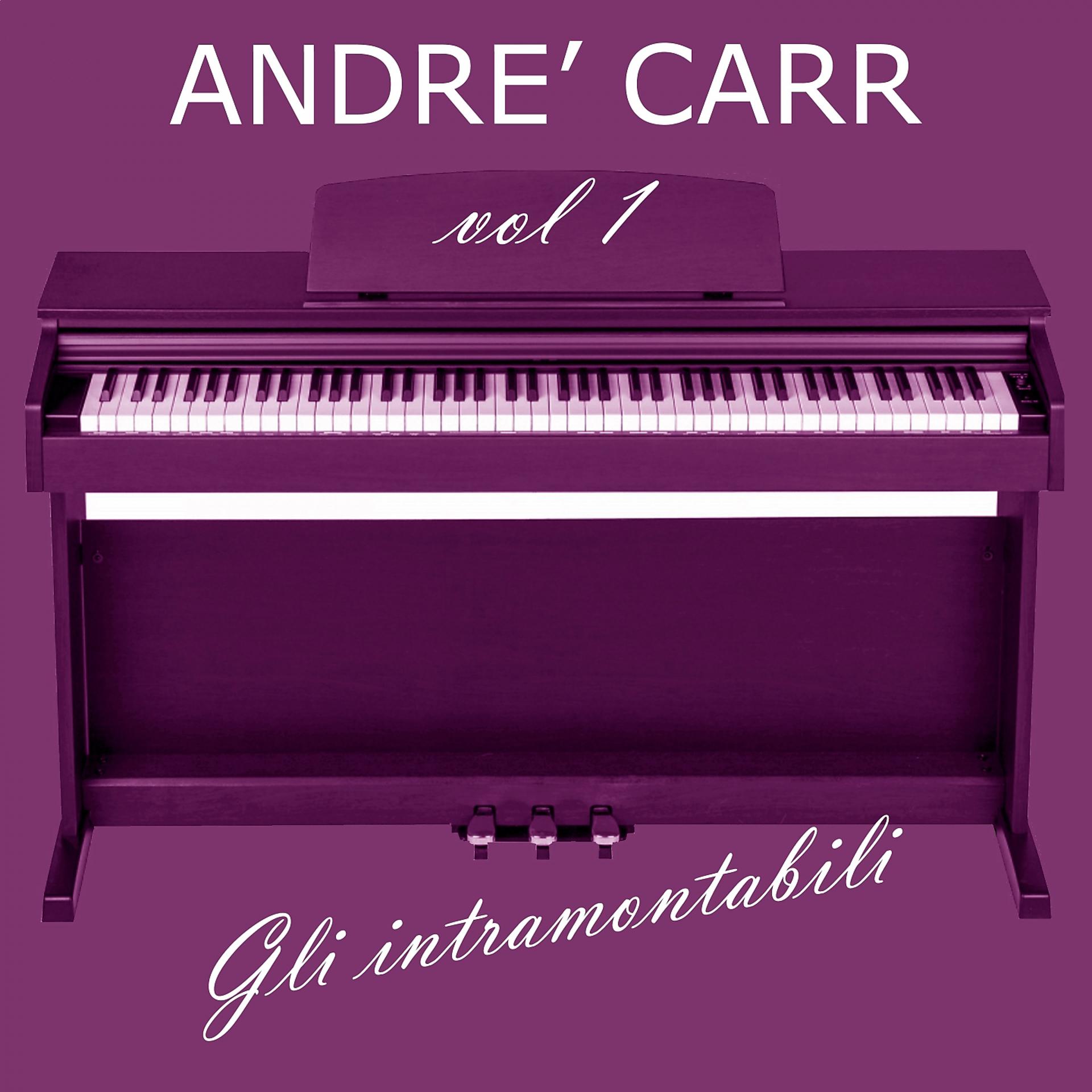 Постер альбома Gli intramontabili - andrè carr, vol. 1