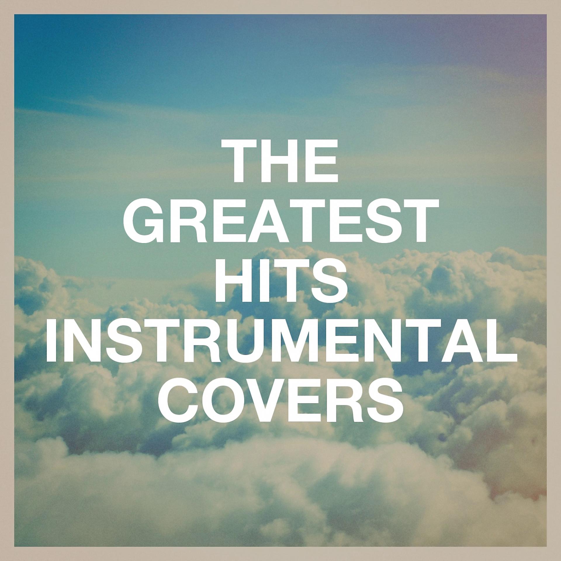 Постер альбома The Greatest Hits Instrumental Covers