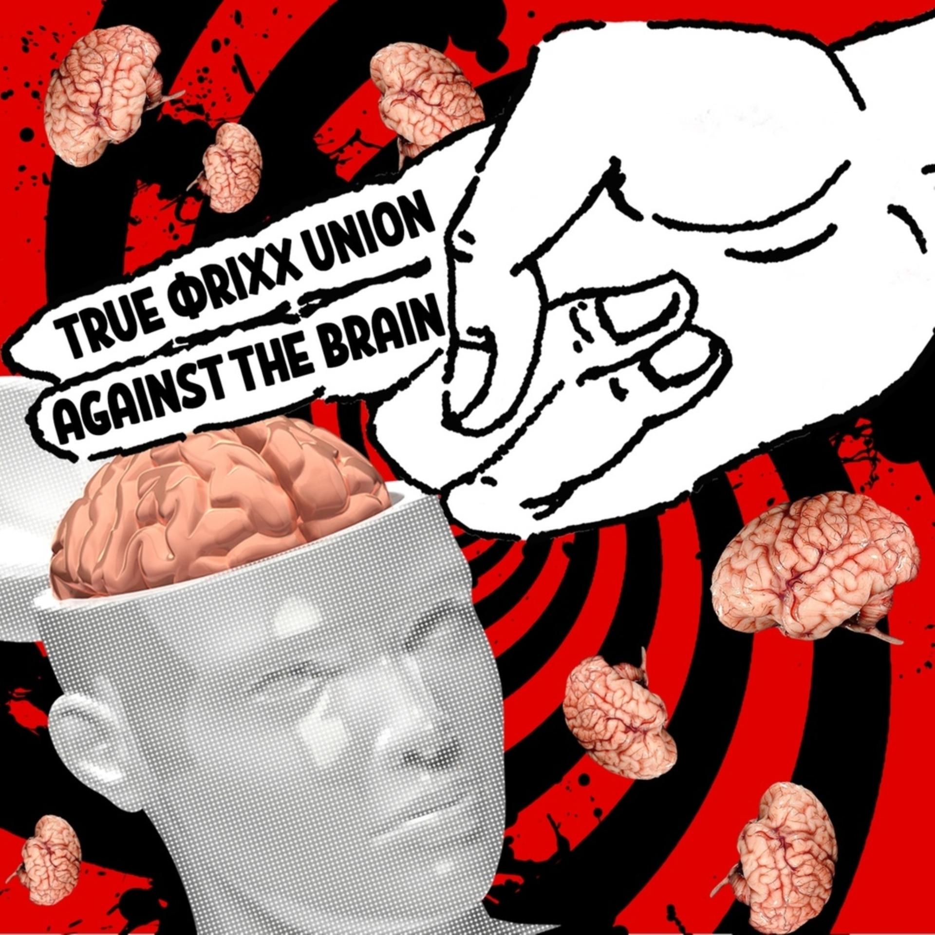 Постер альбома Against the Brain