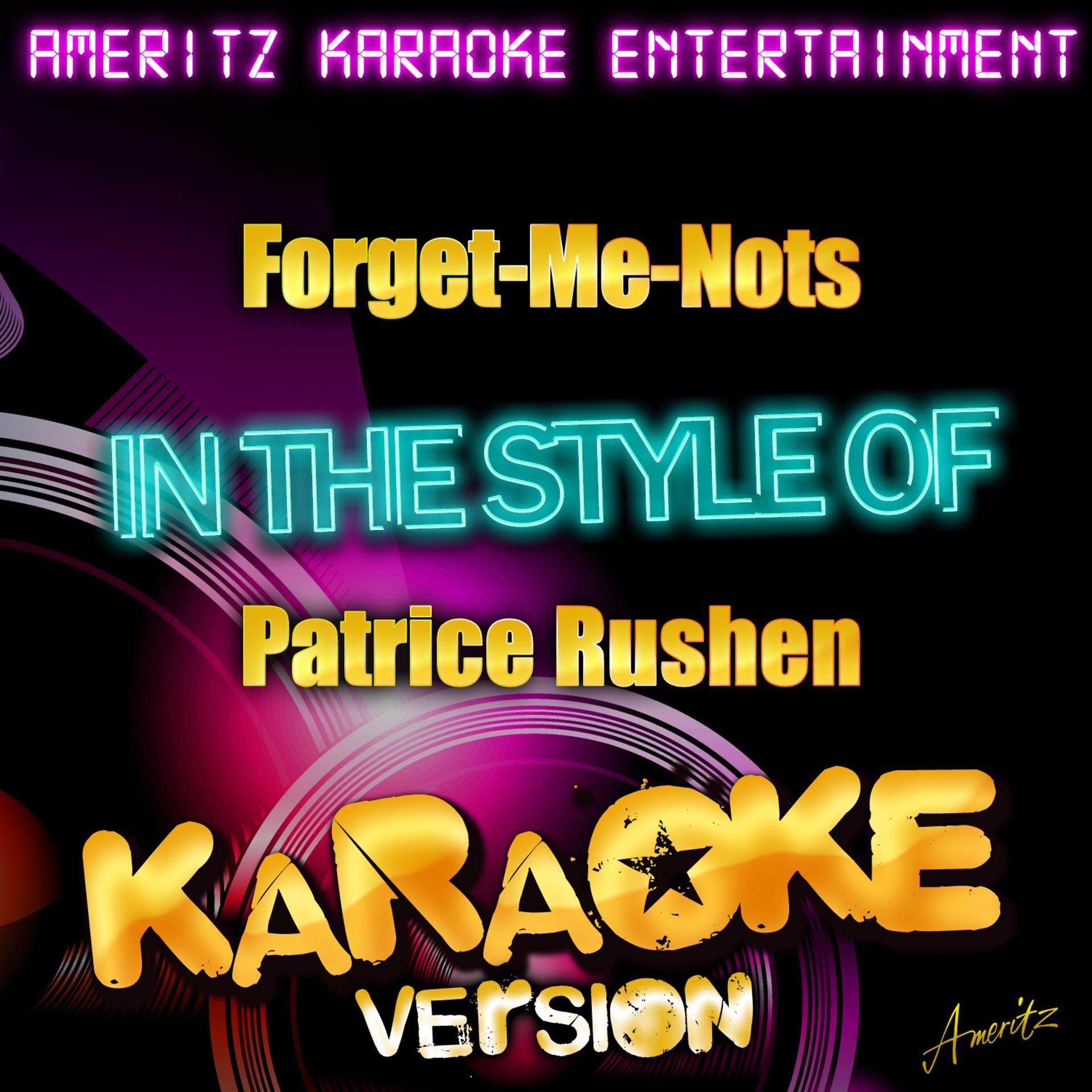 Постер альбома Forget-Me-Nots (In the Style of Patrice Rushen) [Karaoke Version]