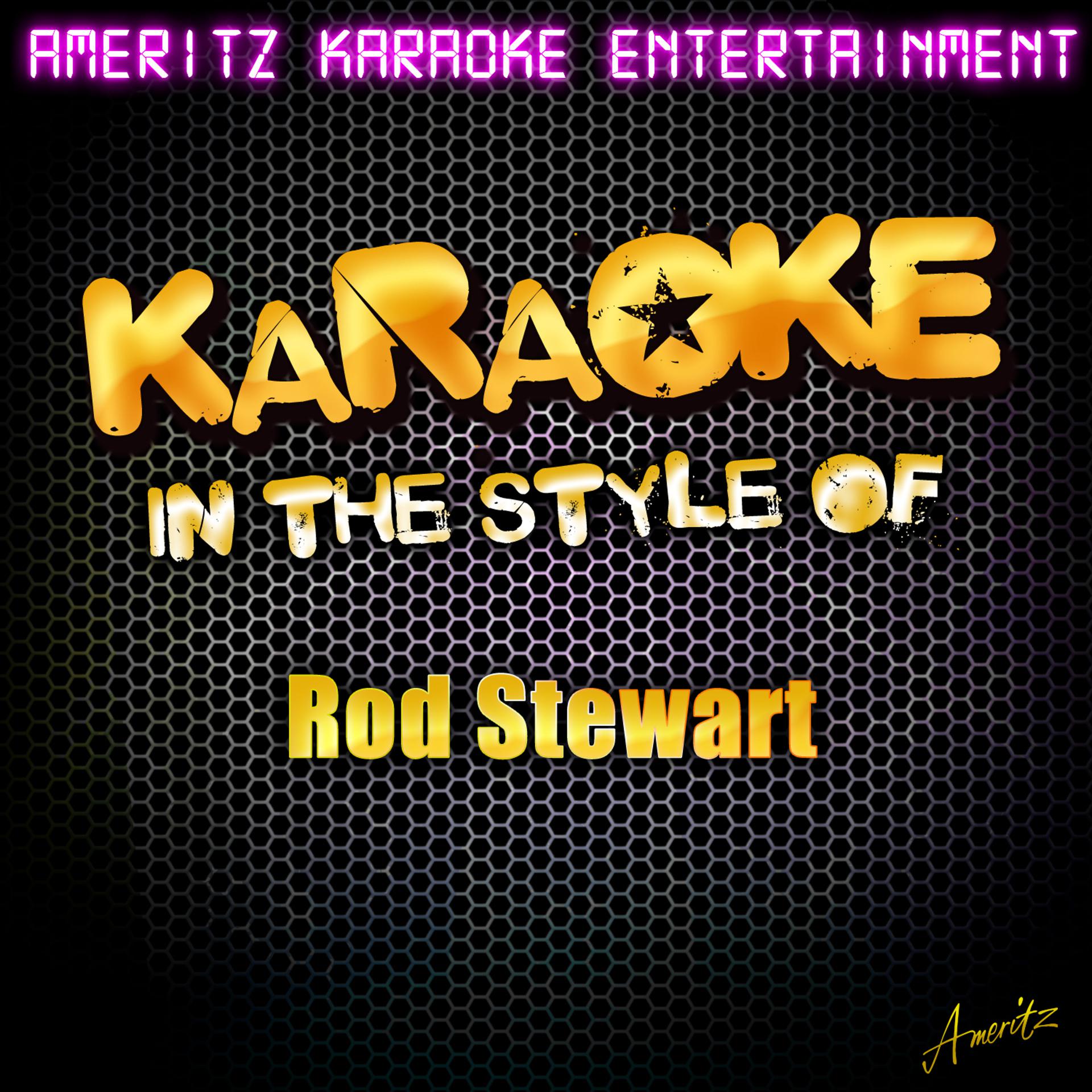 Постер альбома Karaoke (In the Style of Rod Stewart)