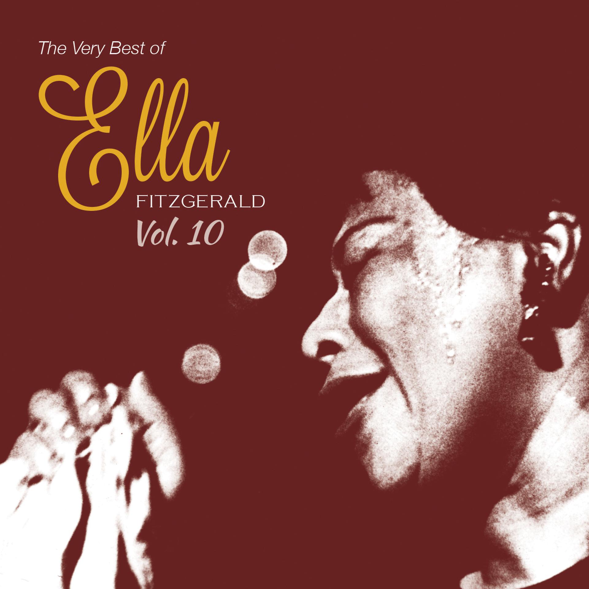 Постер альбома The Very Best of Ella Fiztgerald, Vol. 10
