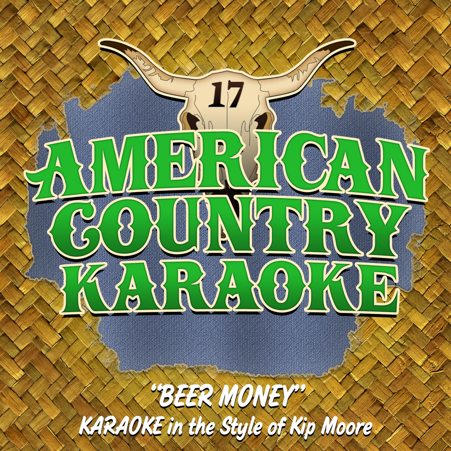Постер альбома Beery Money (Karaoke in the Style of Kip Moore)