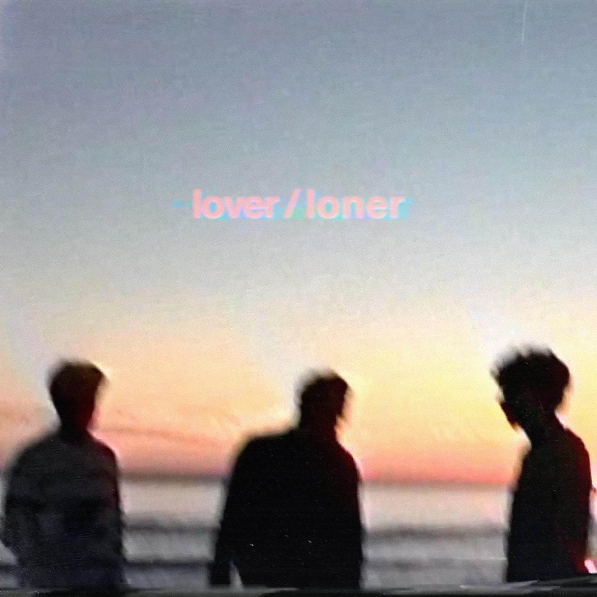 Постер альбома lover/loner
