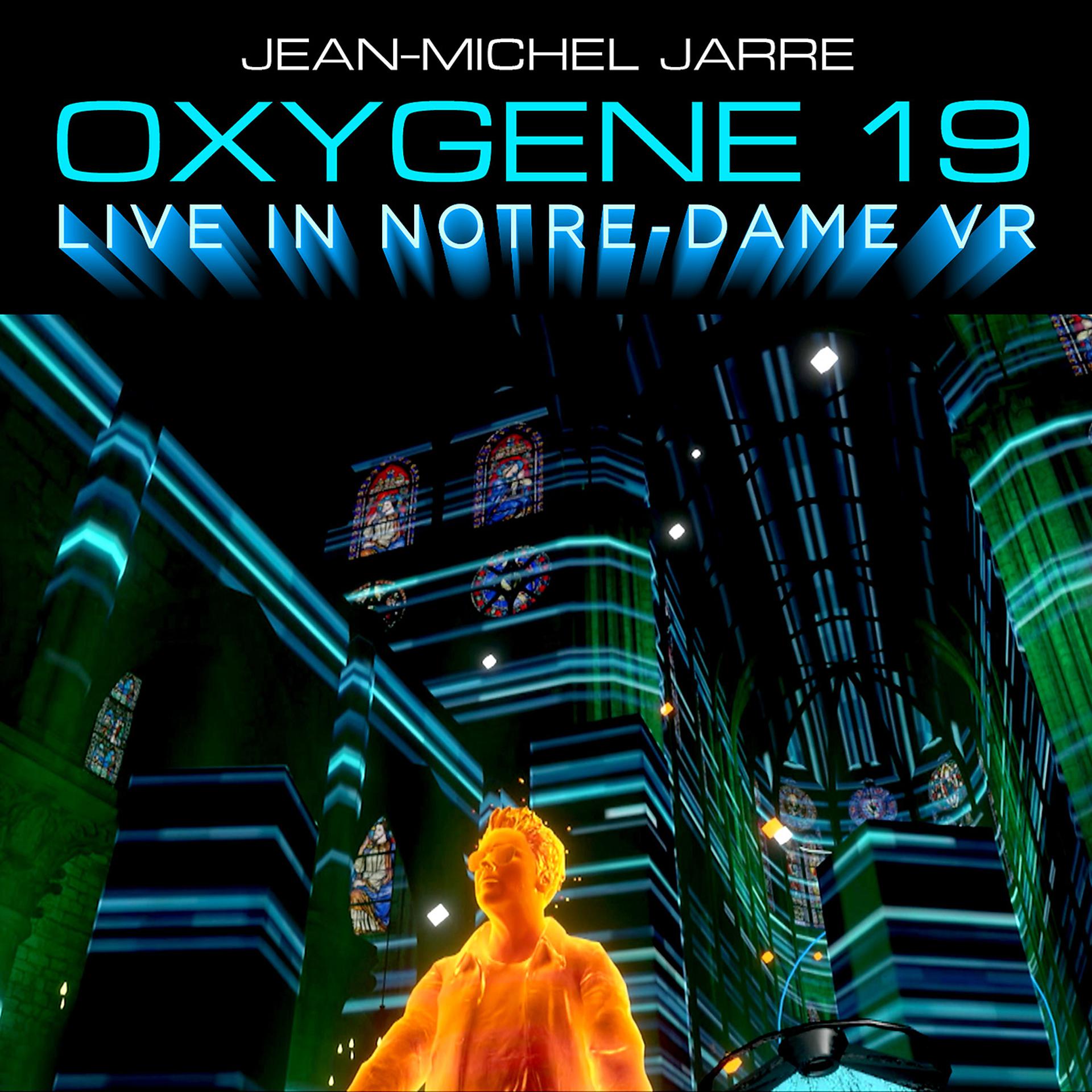 Постер альбома Oxygene 19 (Live In Notre-Dame VR)