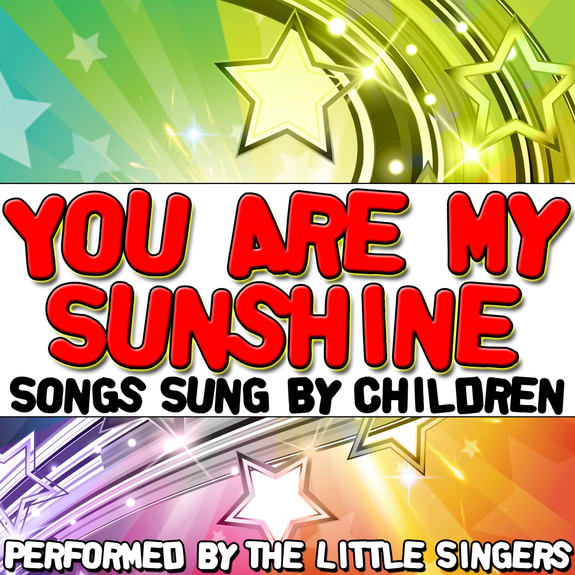 Постер альбома You Are My Sunshine: Songs Sung By Children