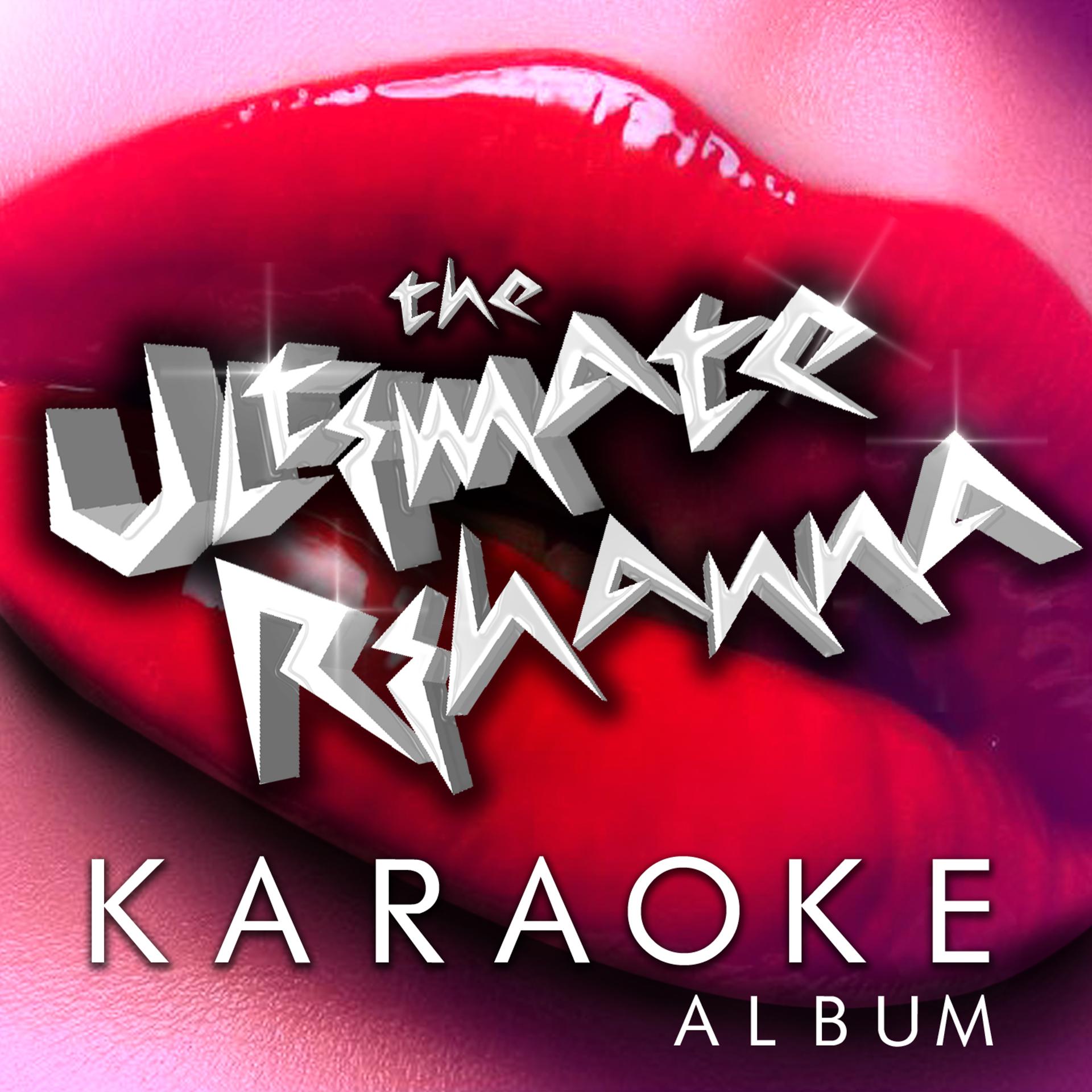 Постер альбома The Ultimate Rihanna Karaoke Album