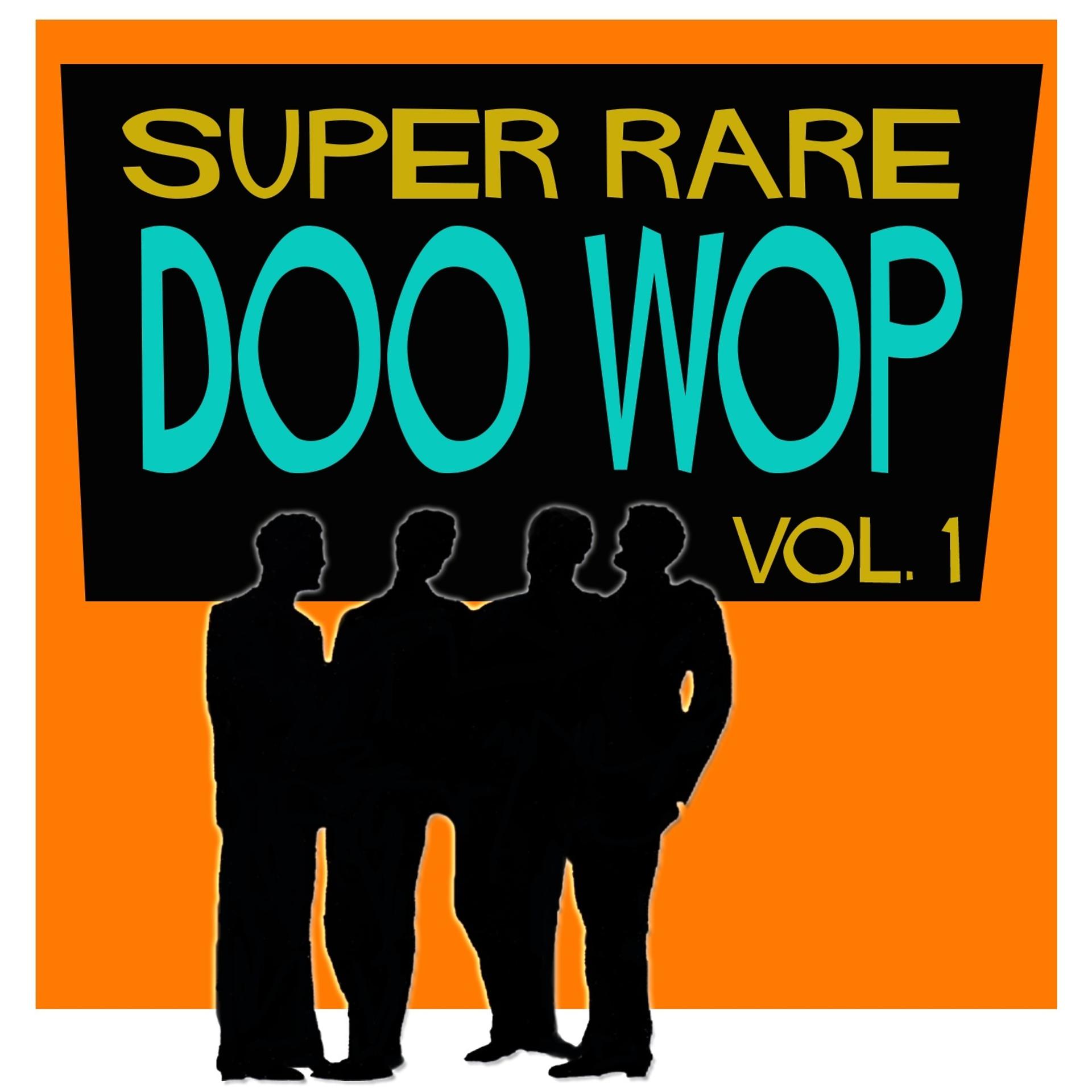 Постер альбома Super Rare Doo Wop, Vol. 1