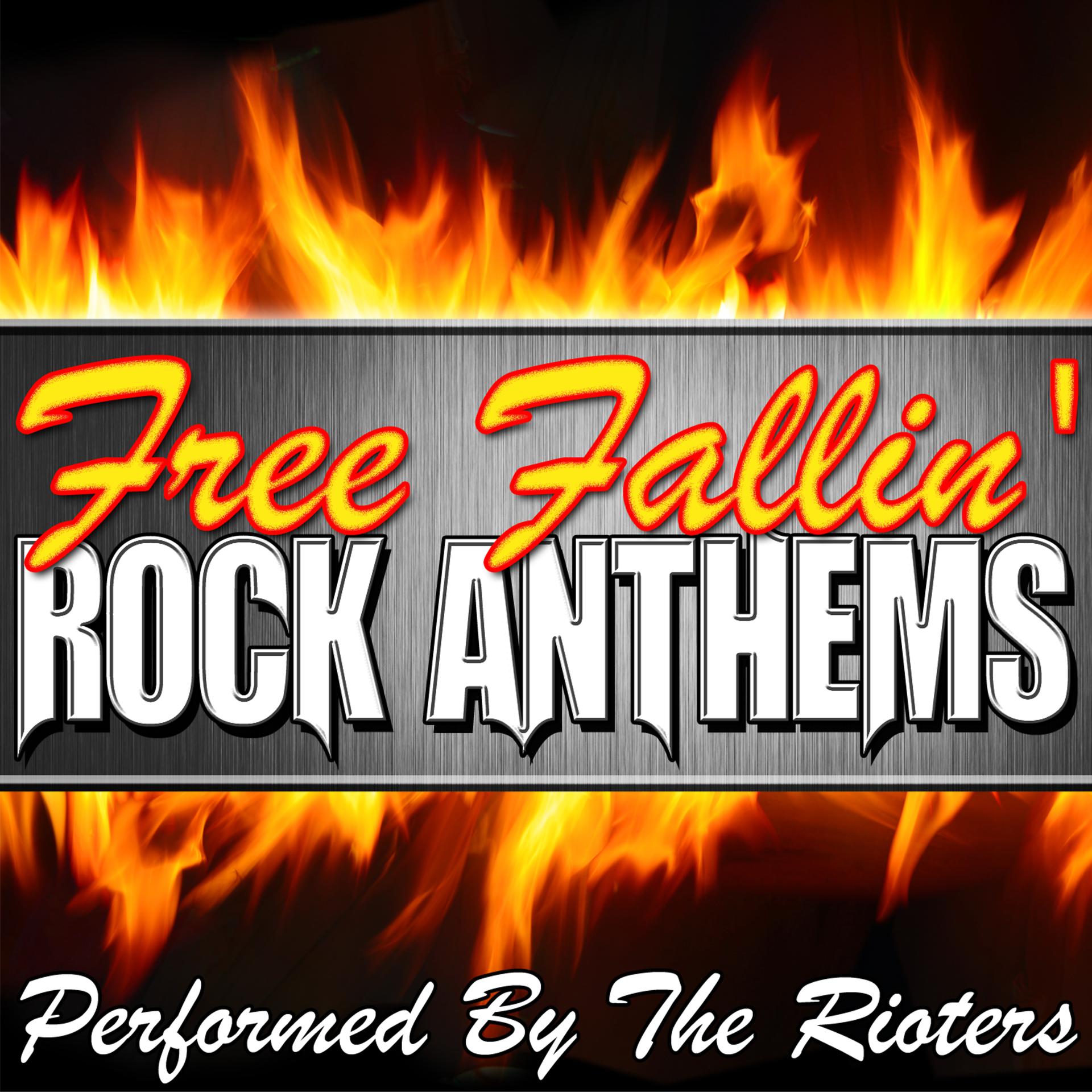 Постер альбома Free Fallin': Rock Anthems