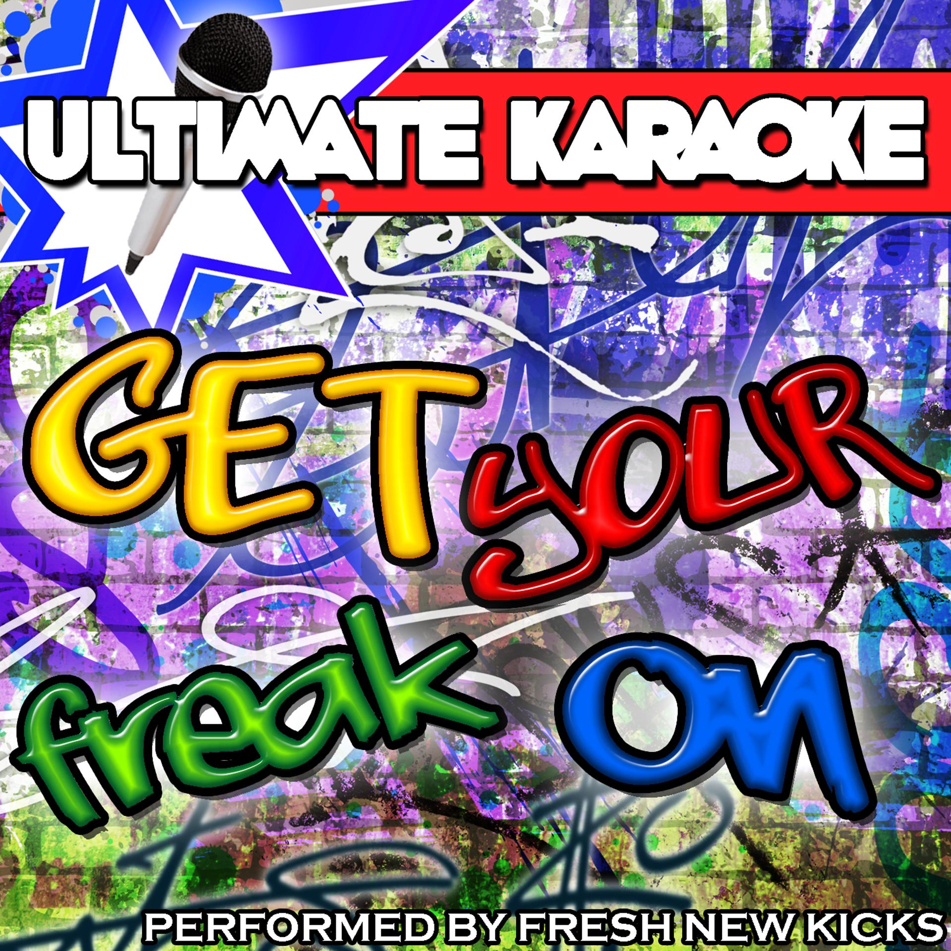 Постер альбома Ultimate Karaoke: Get Your Freak On