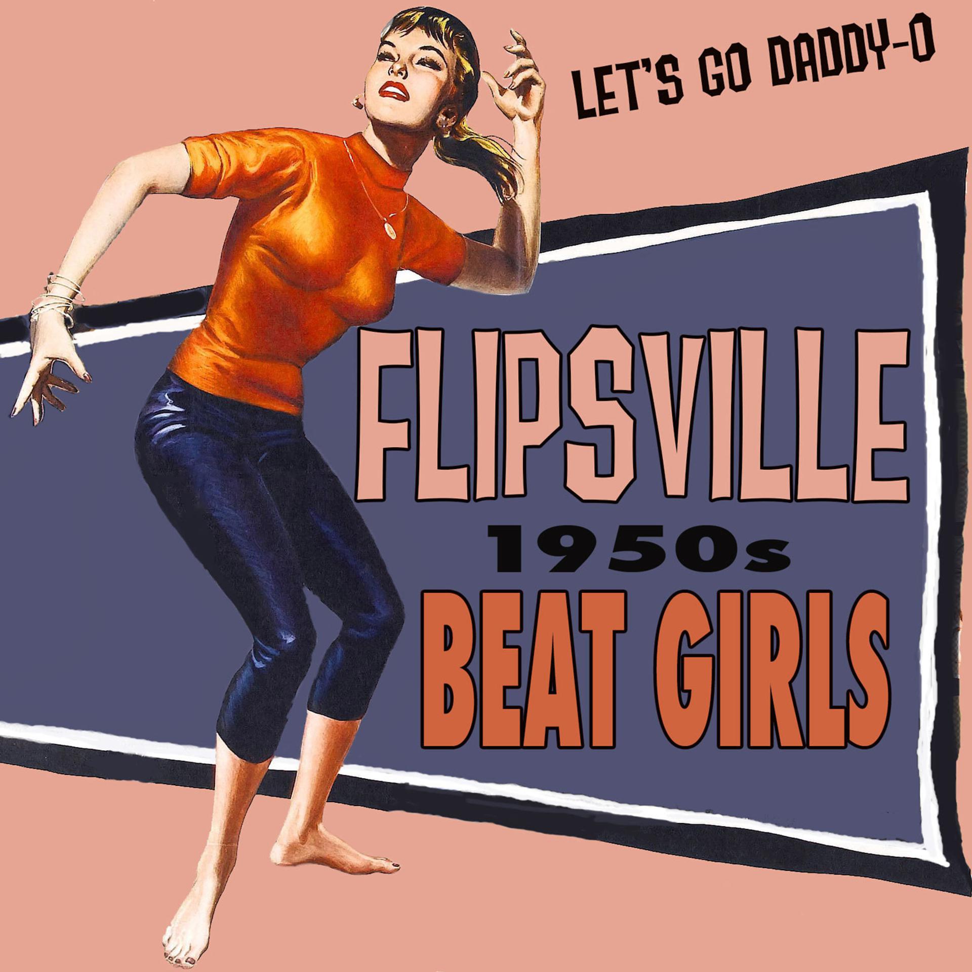 Постер альбома Flipsville: 1950s Beat Girls