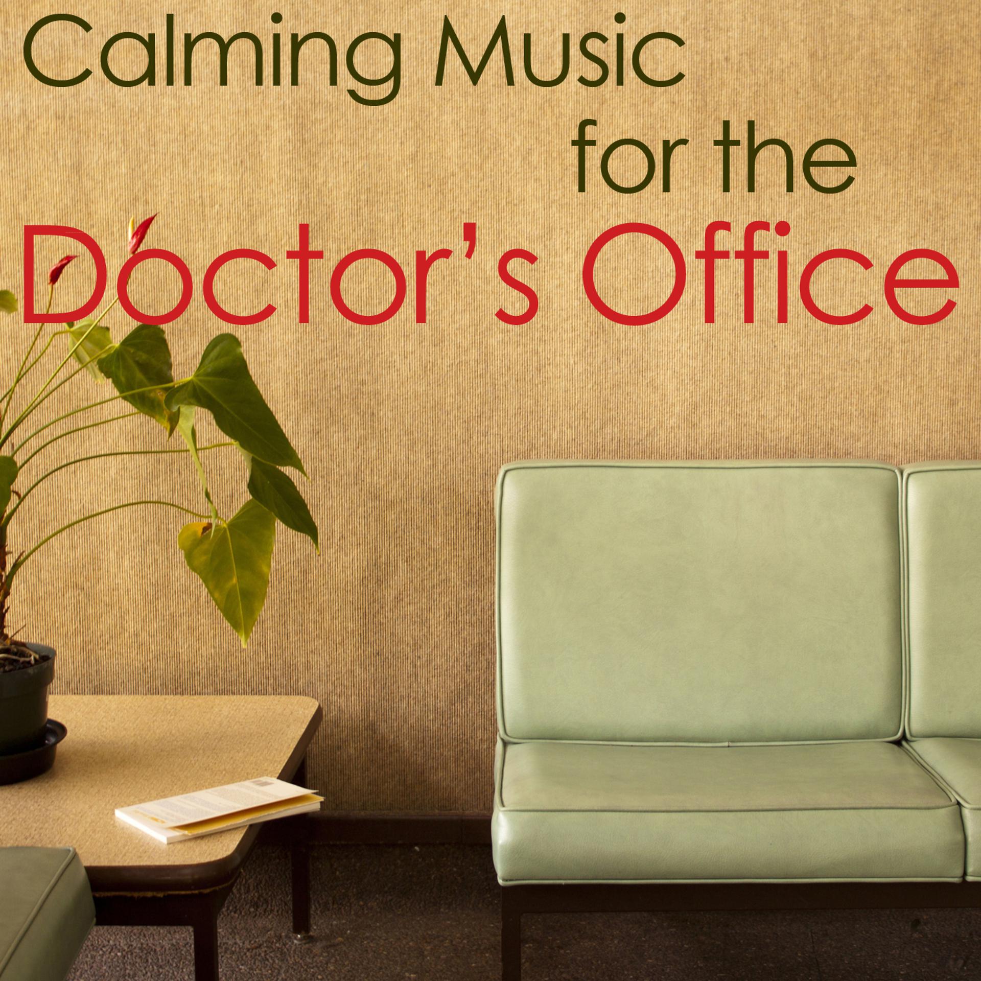 Постер альбома Calming Music for the Doctor's Office