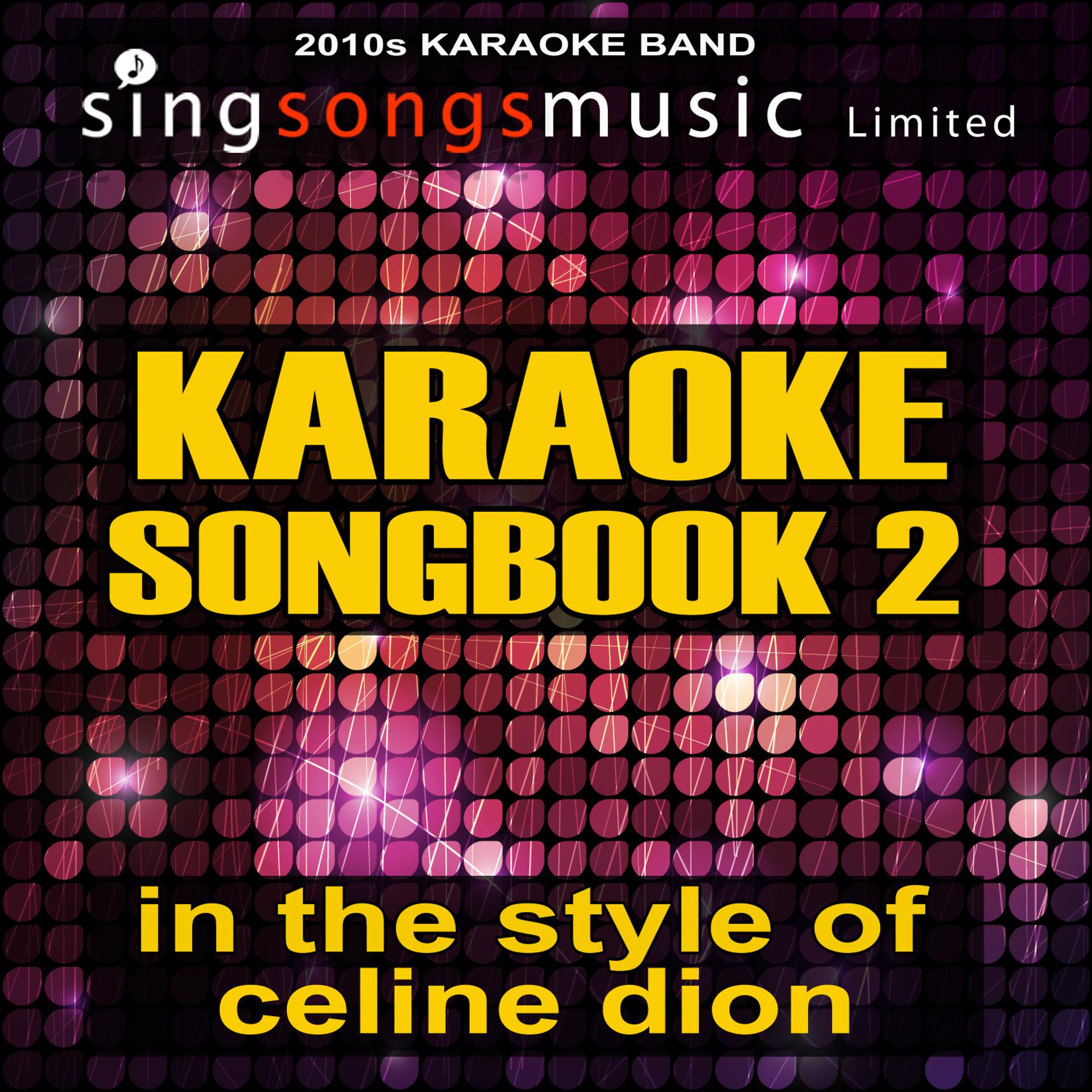Постер альбома Karaoke Songbook 2 (In the Style of Celine Dion)