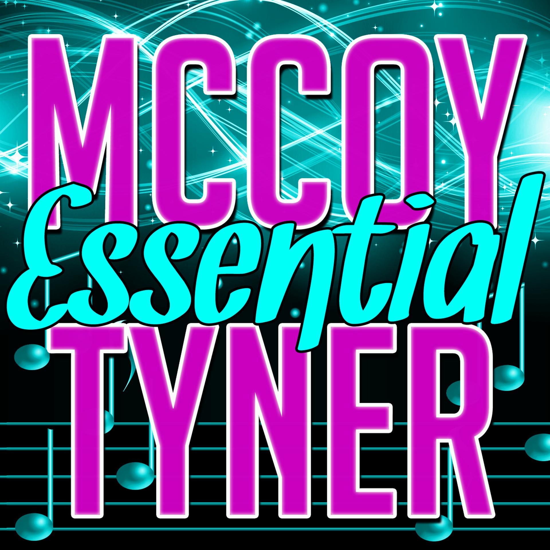 Постер альбома Essential Mccoy Tyner (Live)