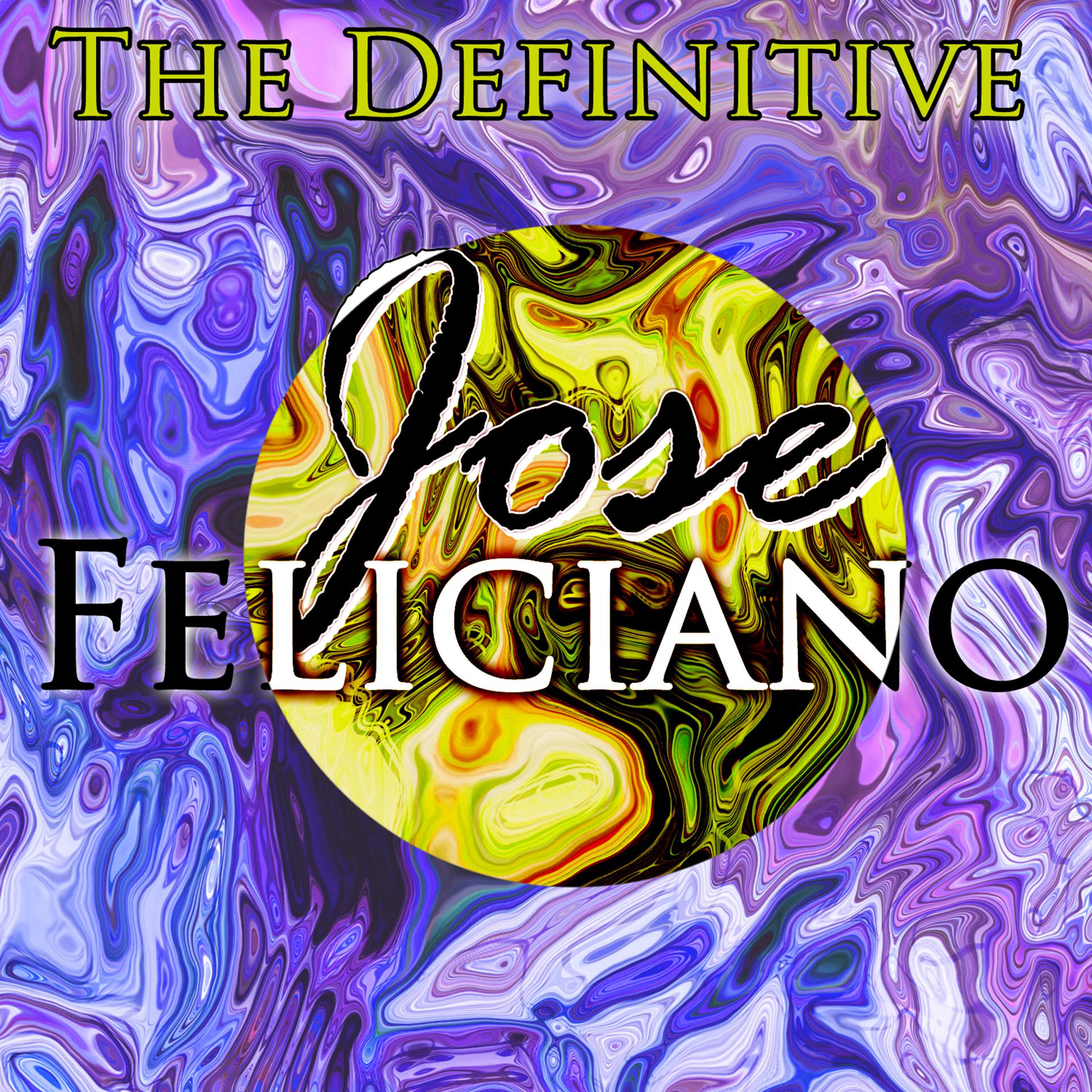 Постер альбома The Definitive Jose Feliciano