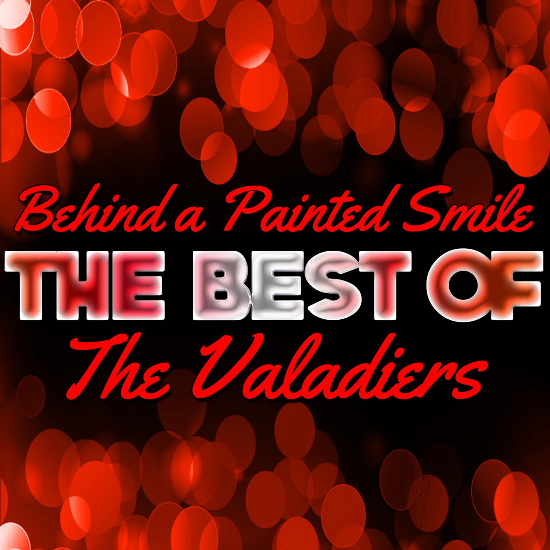 Постер альбома Behind a Painted Smile - The Best of the Valadiers