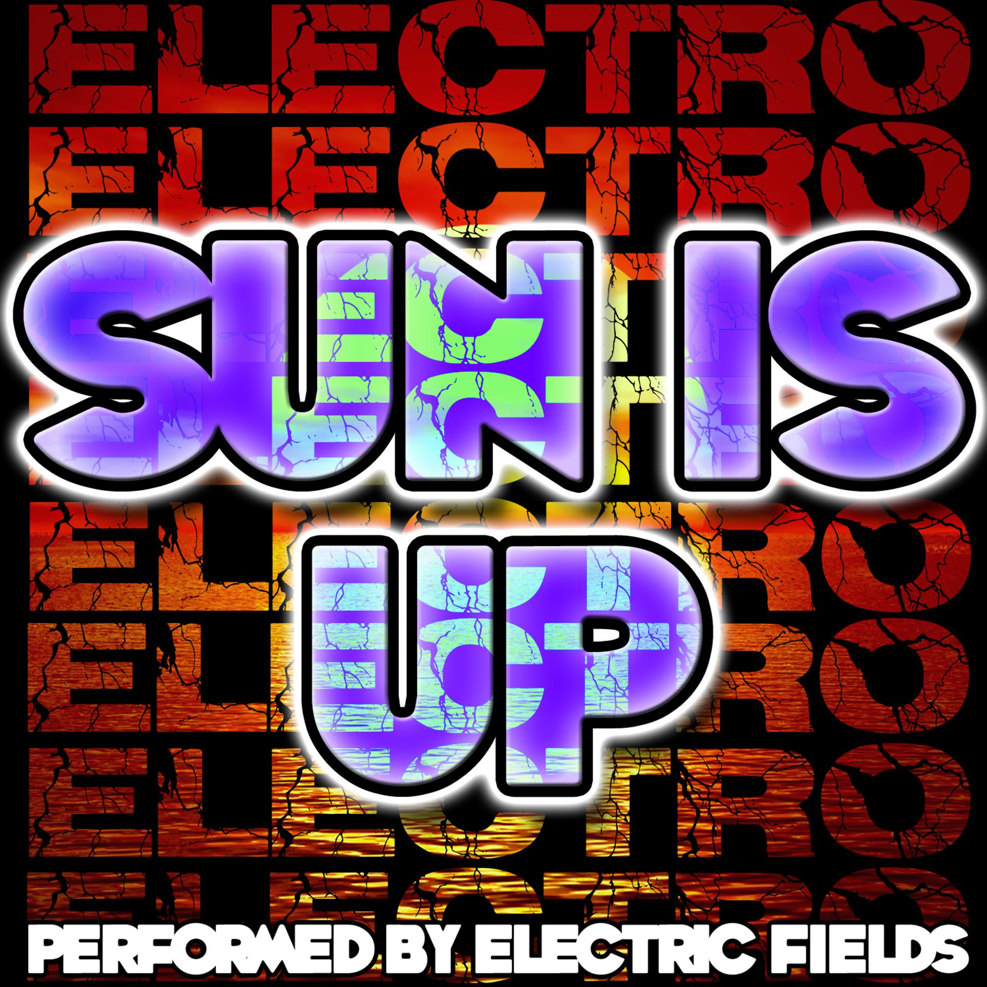Постер альбома Sun Is Up: Electro