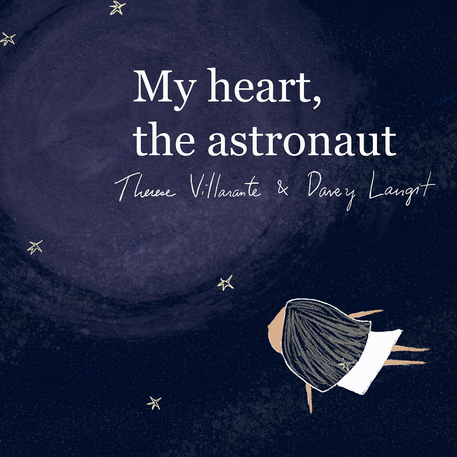 Постер альбома My Heart, The Astronaut