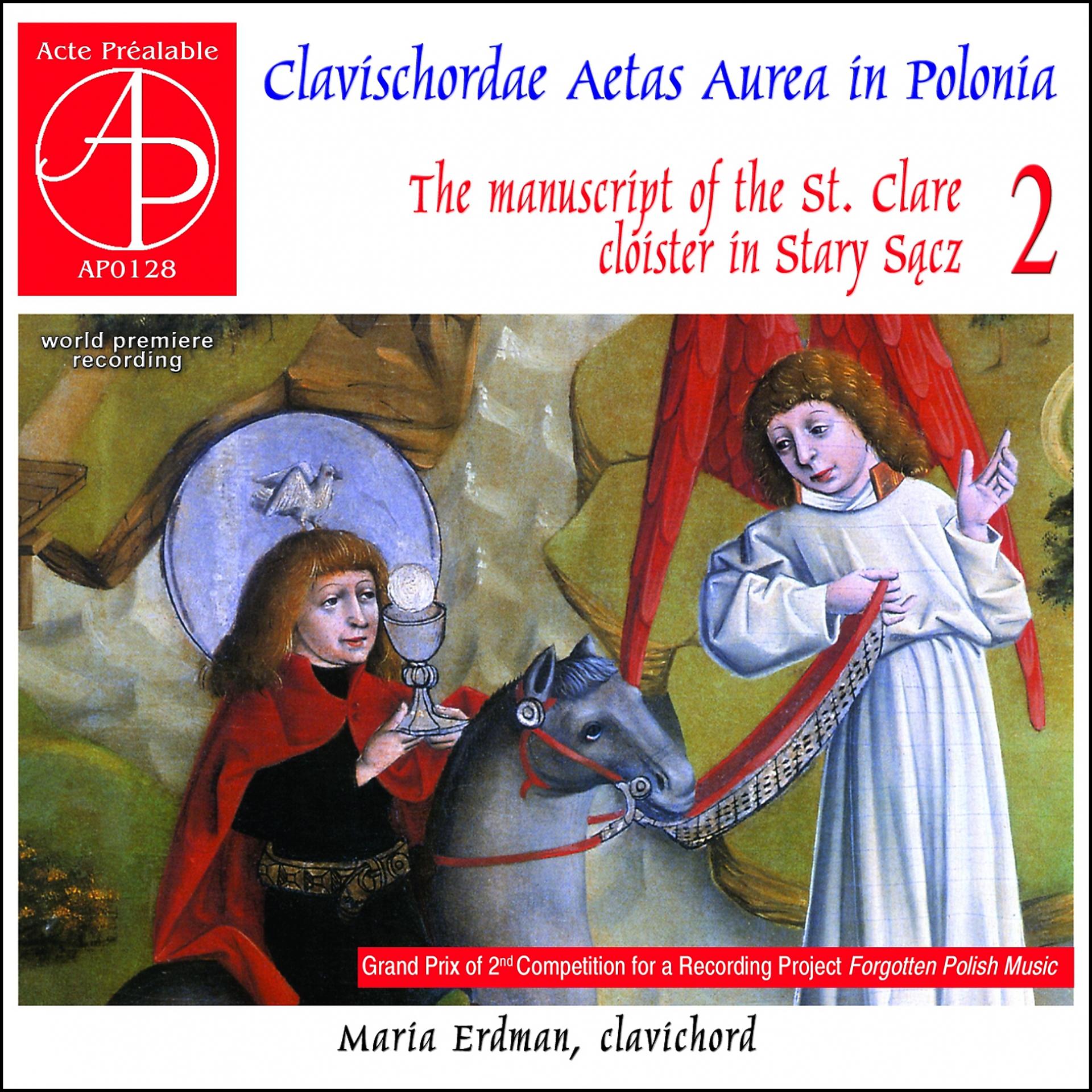 Постер альбома Clavischordae Aetas Aurea in Polonia. The Manuscript of the St. Clare Cloister in Stary Sącz - Vol. 2