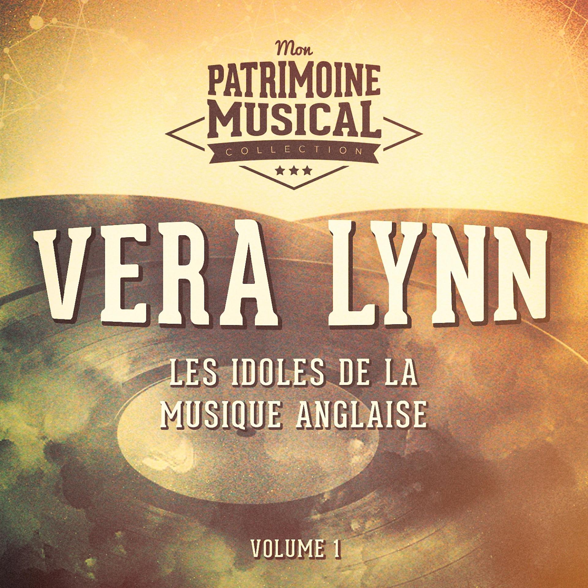 Постер альбома Les Idoles De La Musique Anglaise: Vera Lynn, Vol. 1