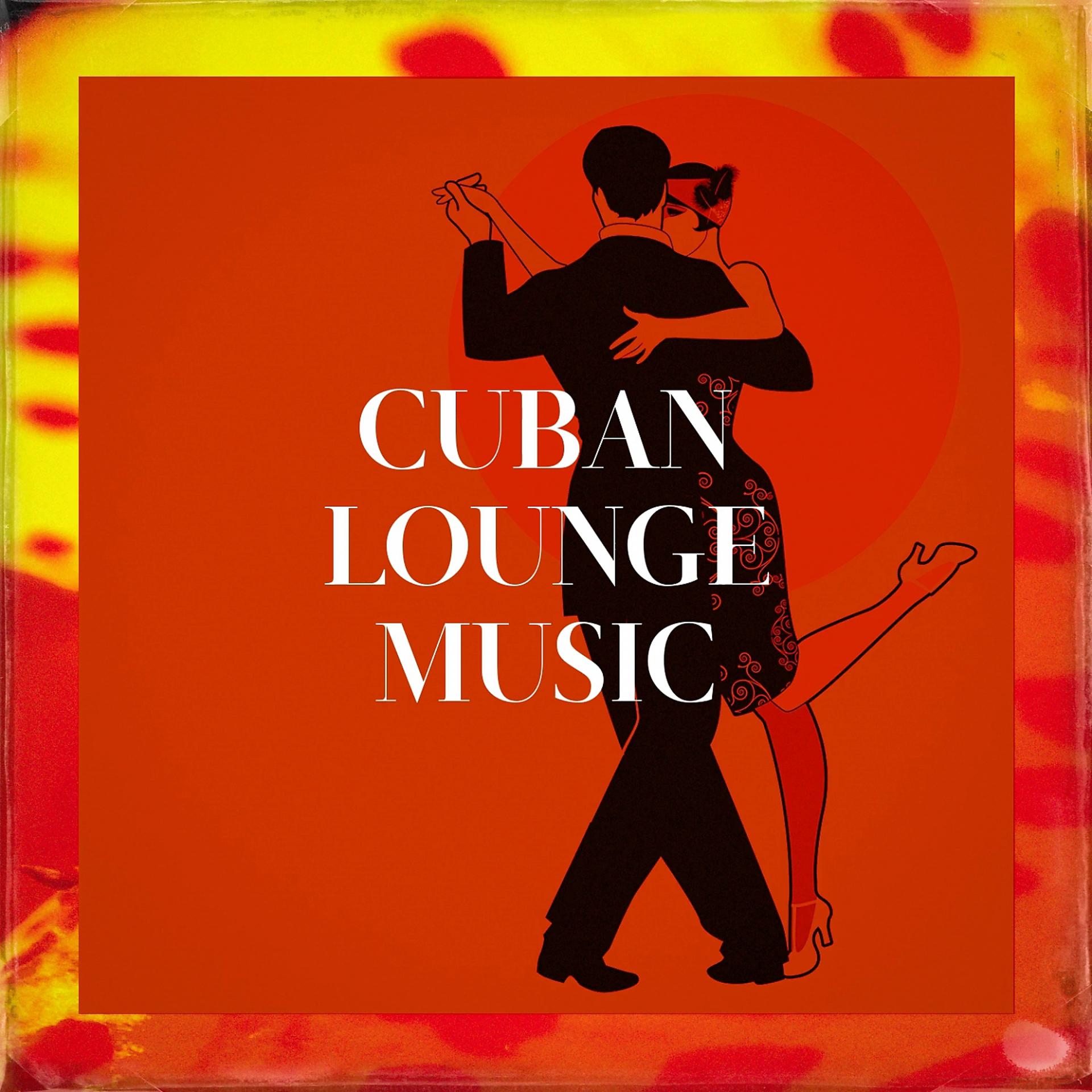 Постер альбома Cuban Lounge Music